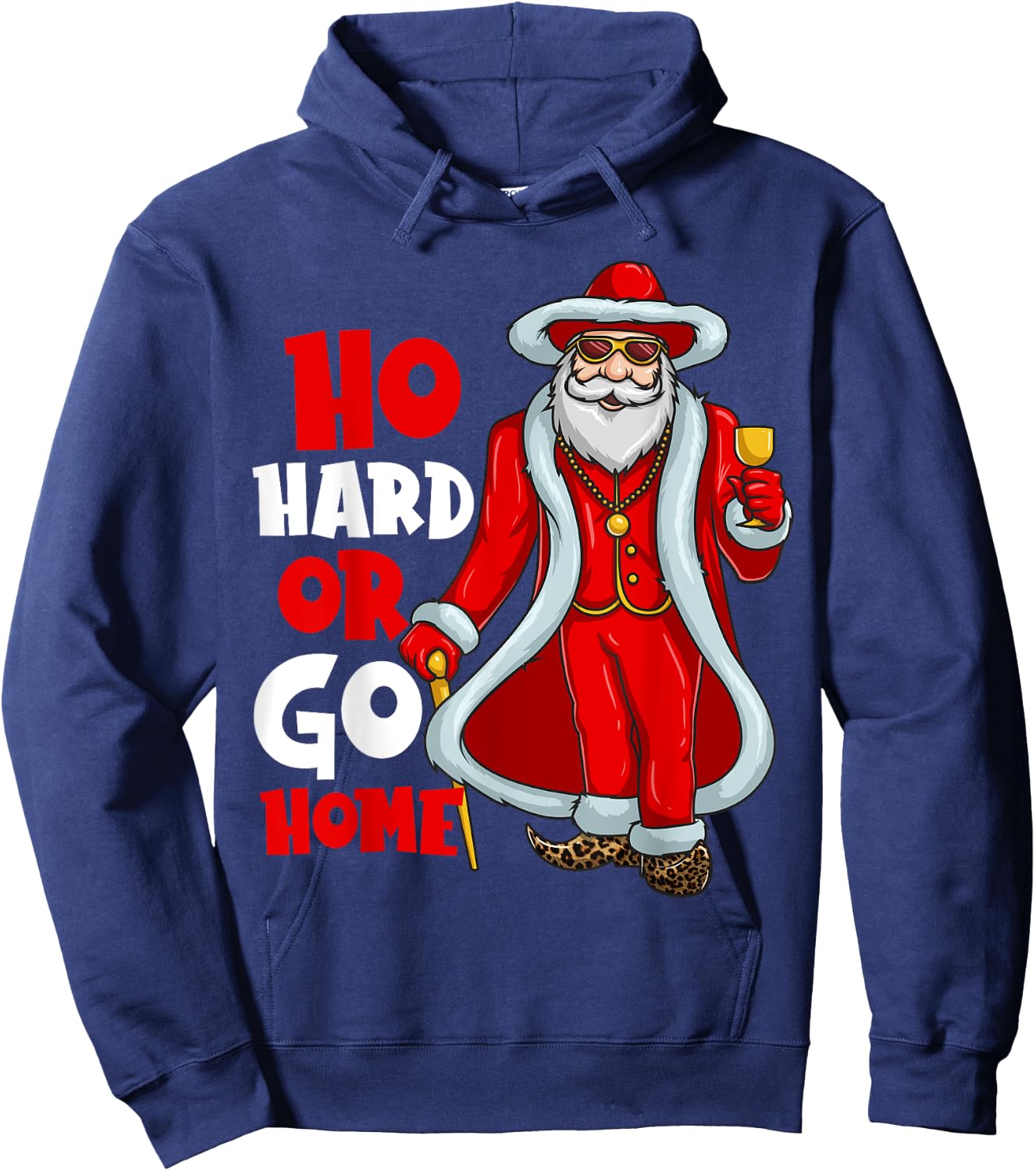 Santa Claus Pimp Ho Hard Or Go Home Funny Christmas Hoodie - Hoodie | Navy