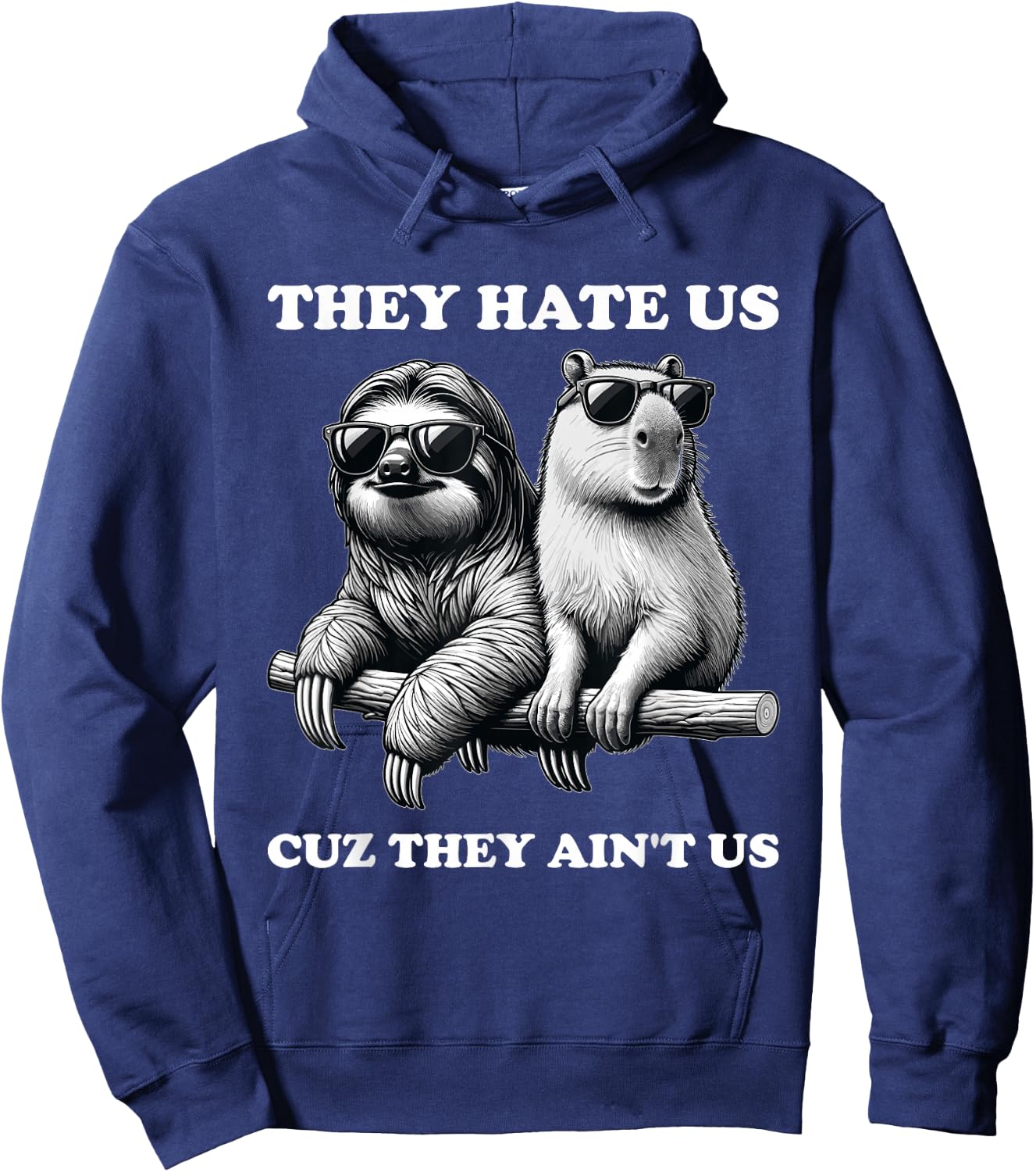 They Hate Us Cuz They Ain't Us, Funny Sloth Capybara Hoodie - Hoodie | Navy
