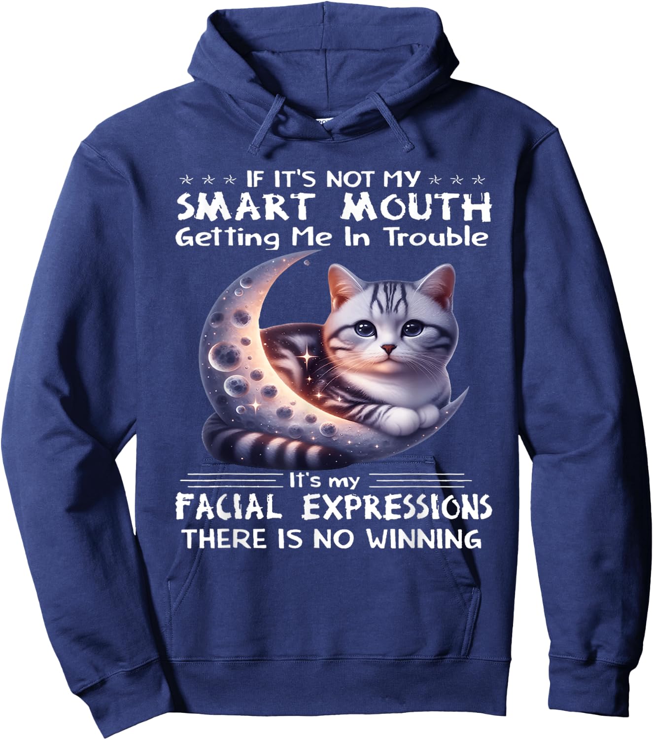 If it's not my smart mouths getting me in trouble funny cat Hoodie - Hoodie | Navy