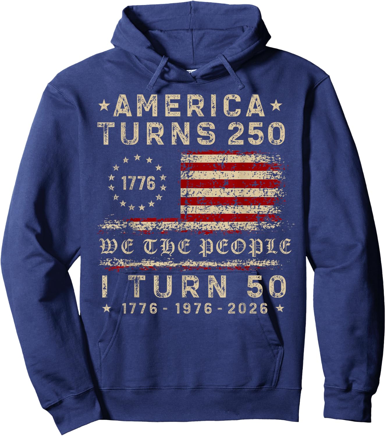 America Turns 250 I Turn 50 1976 50th Birthday Patriotic Hoodie - Hoodie | Navy