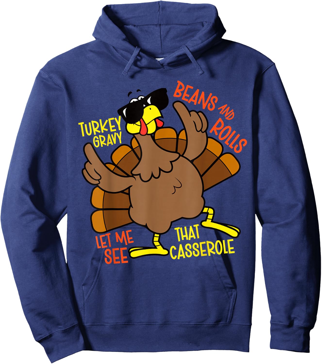 Turkey Gravy Beans And Rolls Let Me See That Casserole Hoodie - Hoodie | Navy