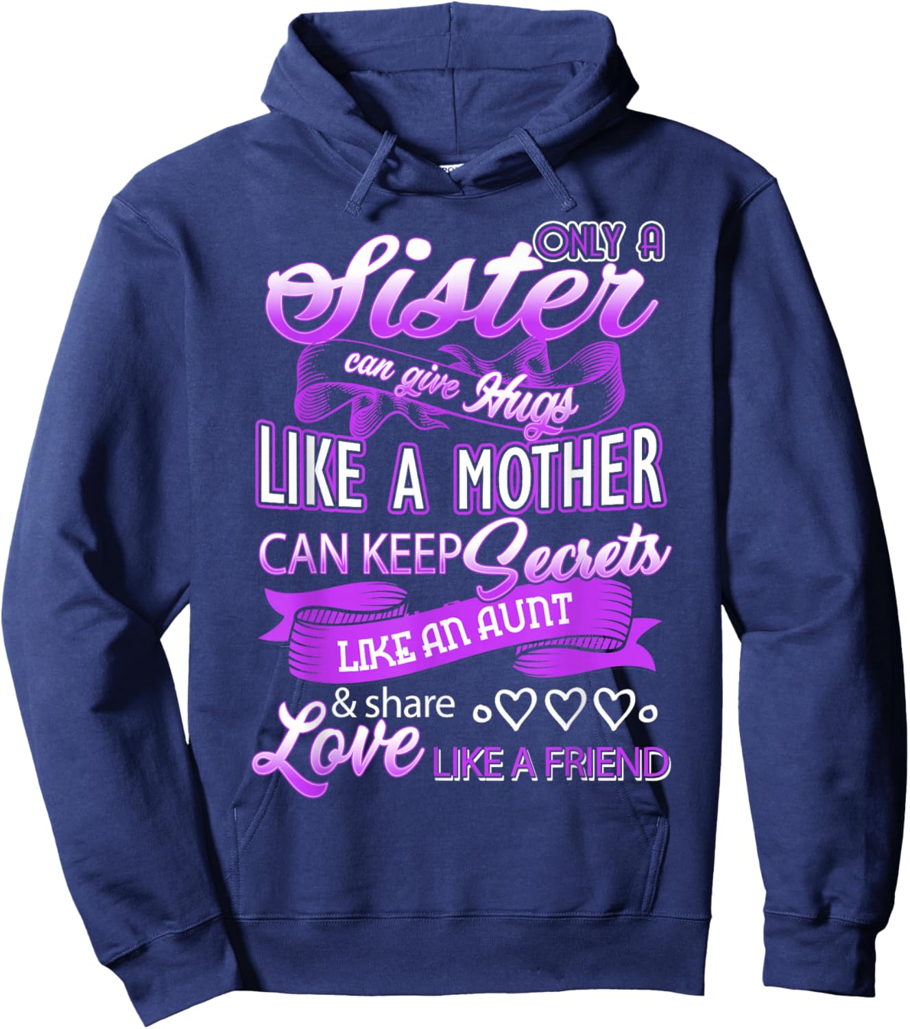 Sister Can Give Hugs Like a Mother Happy Mother's Day Sister Hoodie - Hoodie | Navy