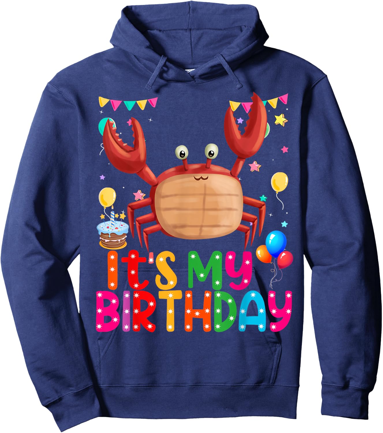 Happy Crab Birthday Its My Birthday Crab Hoodie - Hoodie | Navy
