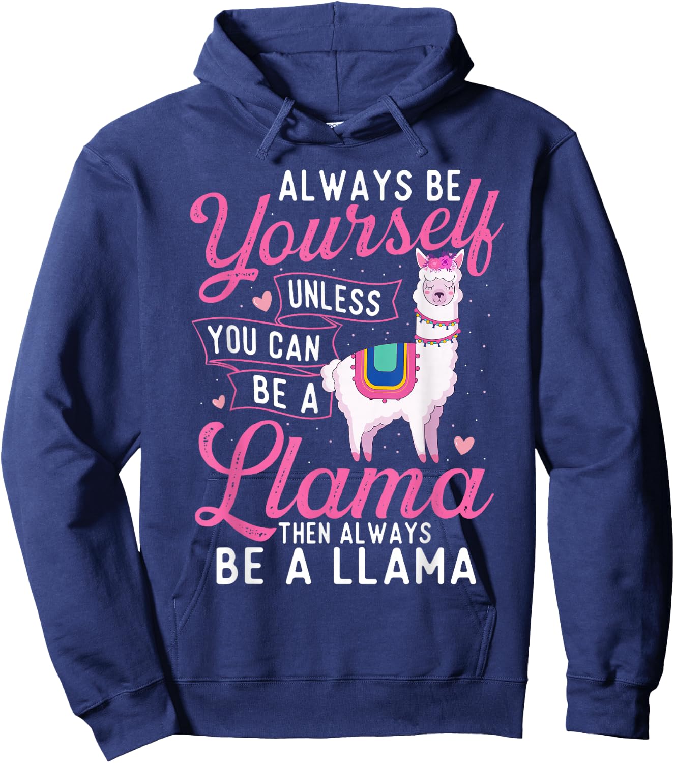 Always Be Yourself Unless You Can Be A Llama - Zookeeper Hoodie - Hoodie | Navy