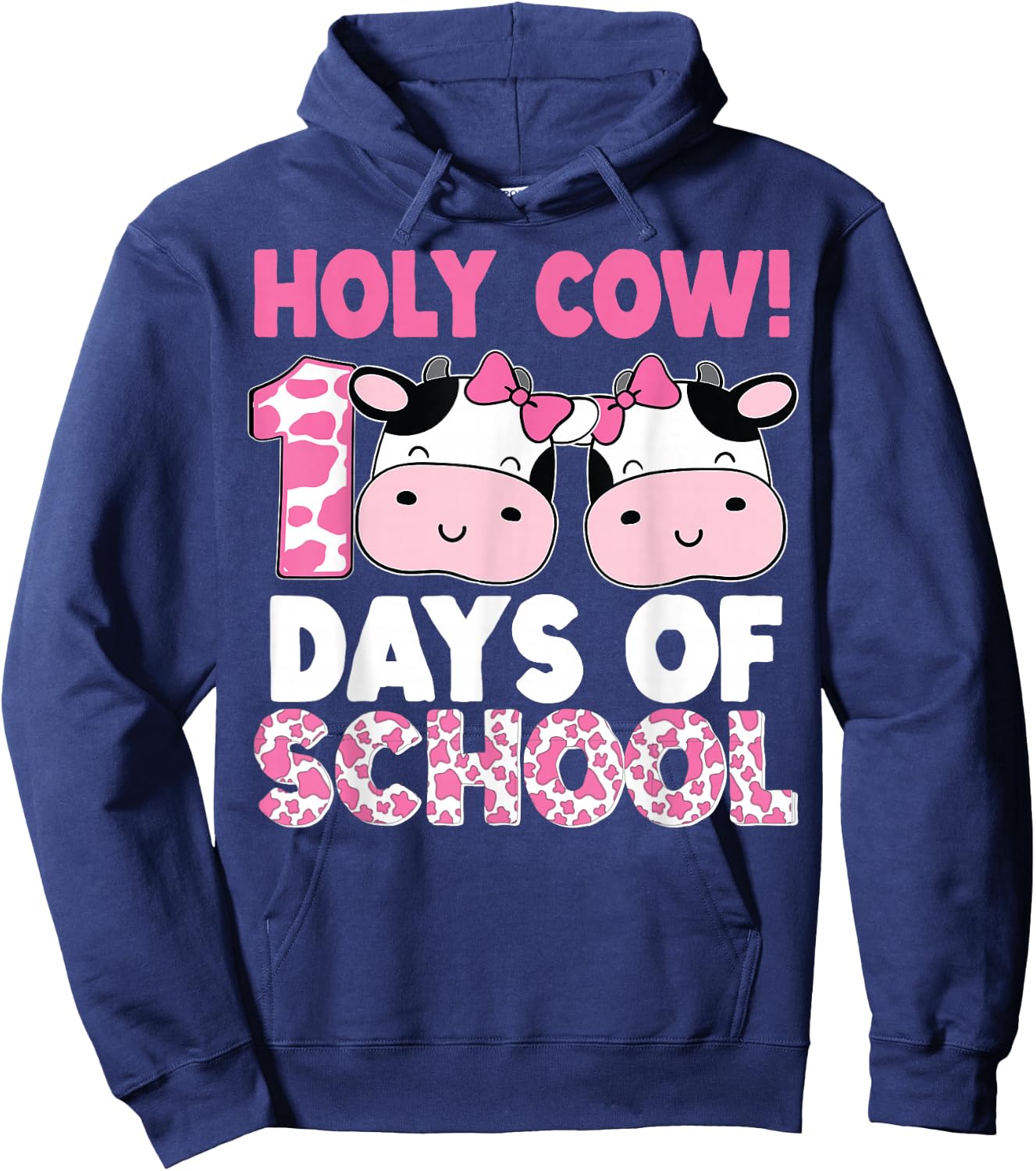 Holy Cow 100 Days Of School Teachers Students Girls Hoodie - Hoodie | Navy