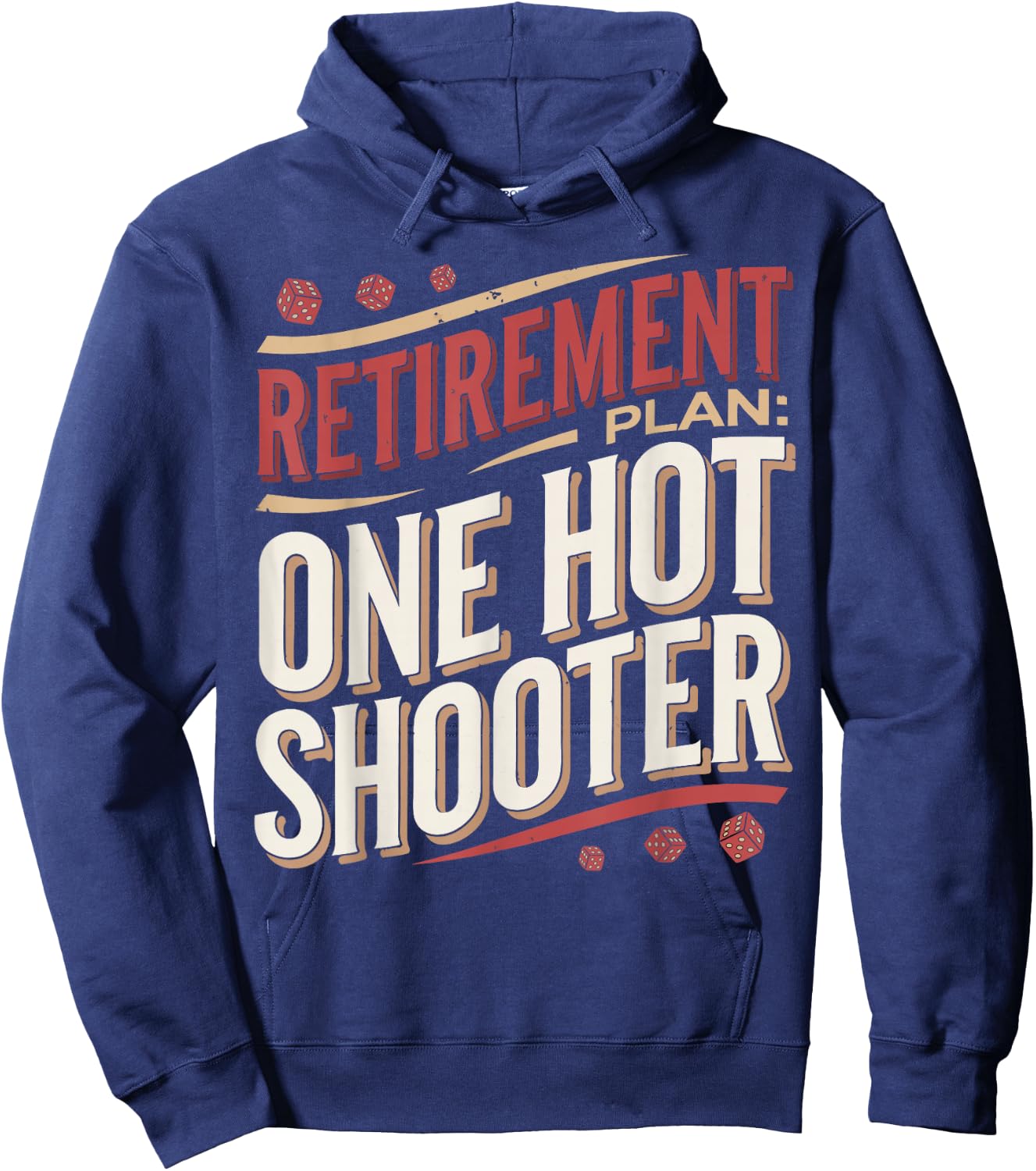 Craps Player Retirement Plan Craps Hoodie - Hoodie | Navy