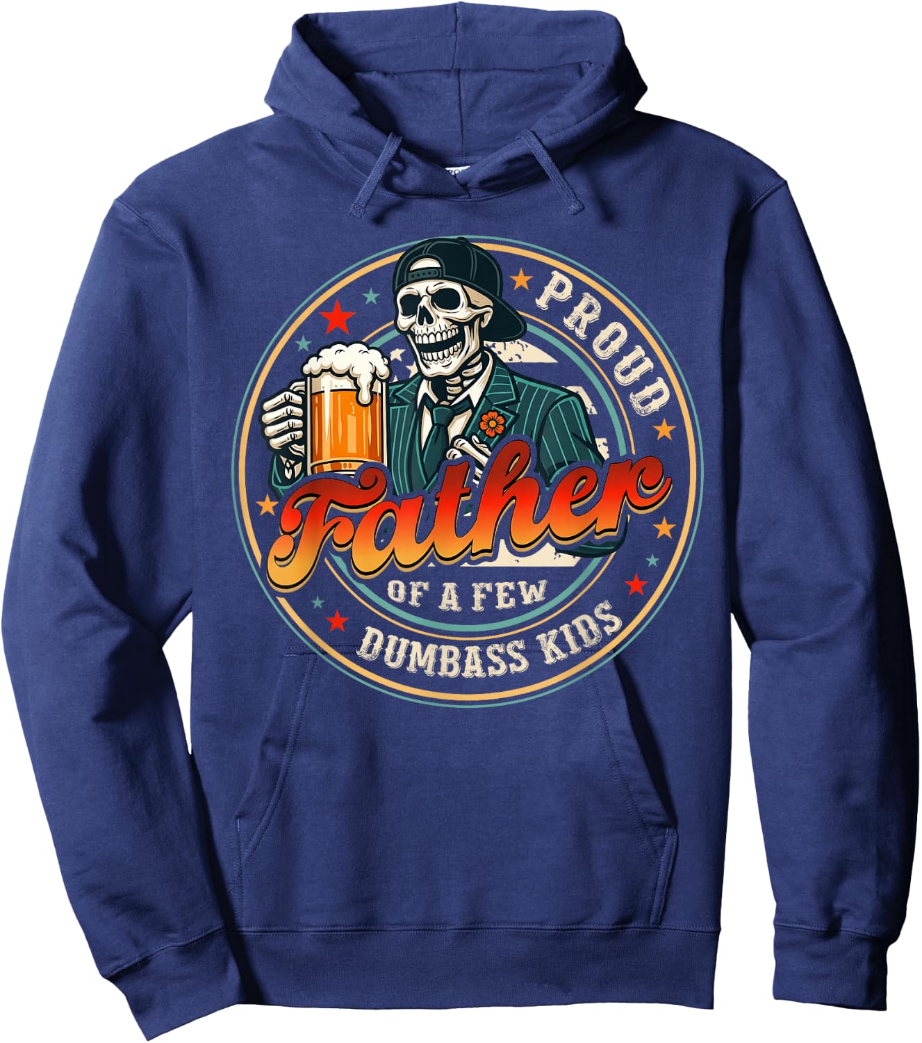 Proud Father of A Few Kids Skeleton Funny Dad Men Hoodie - Hoodie | Navy