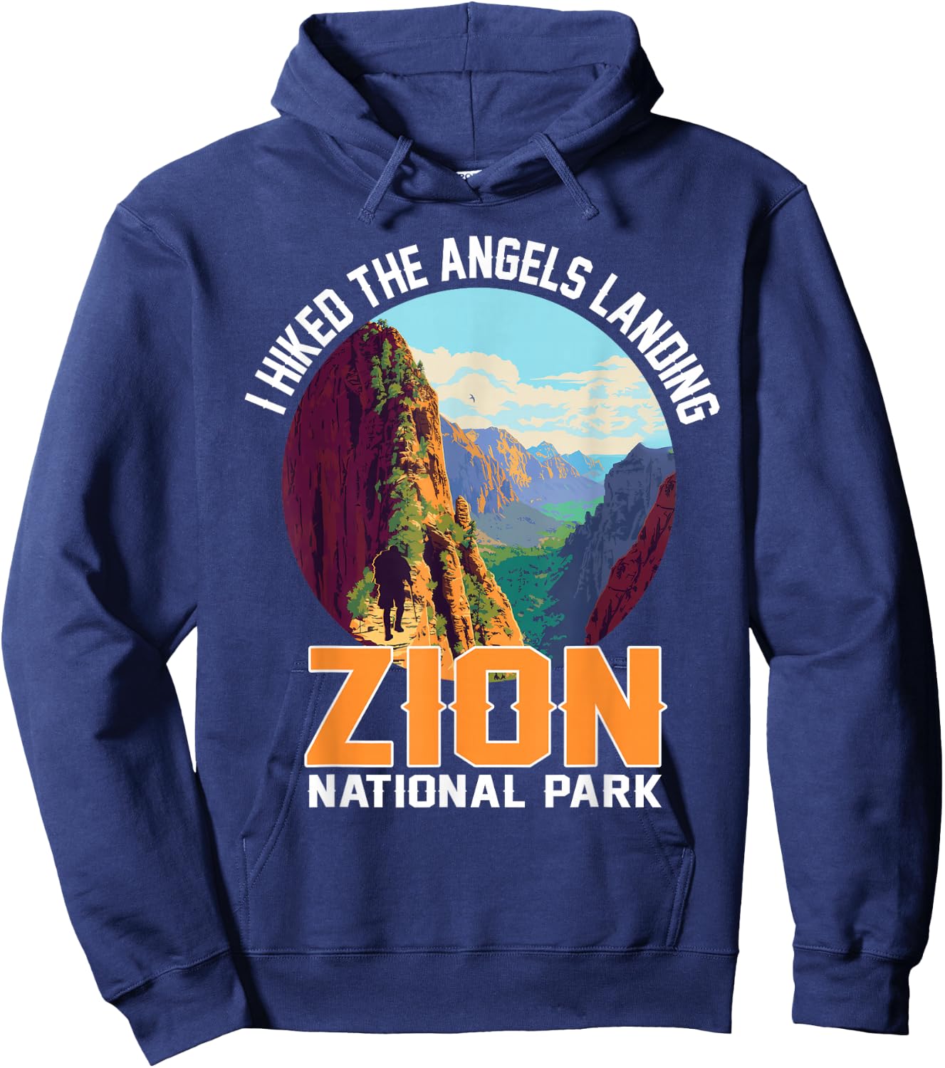 I Hiked The Angels Landing Zion National Park Hiking Hoodie - Hoodie | Navy
