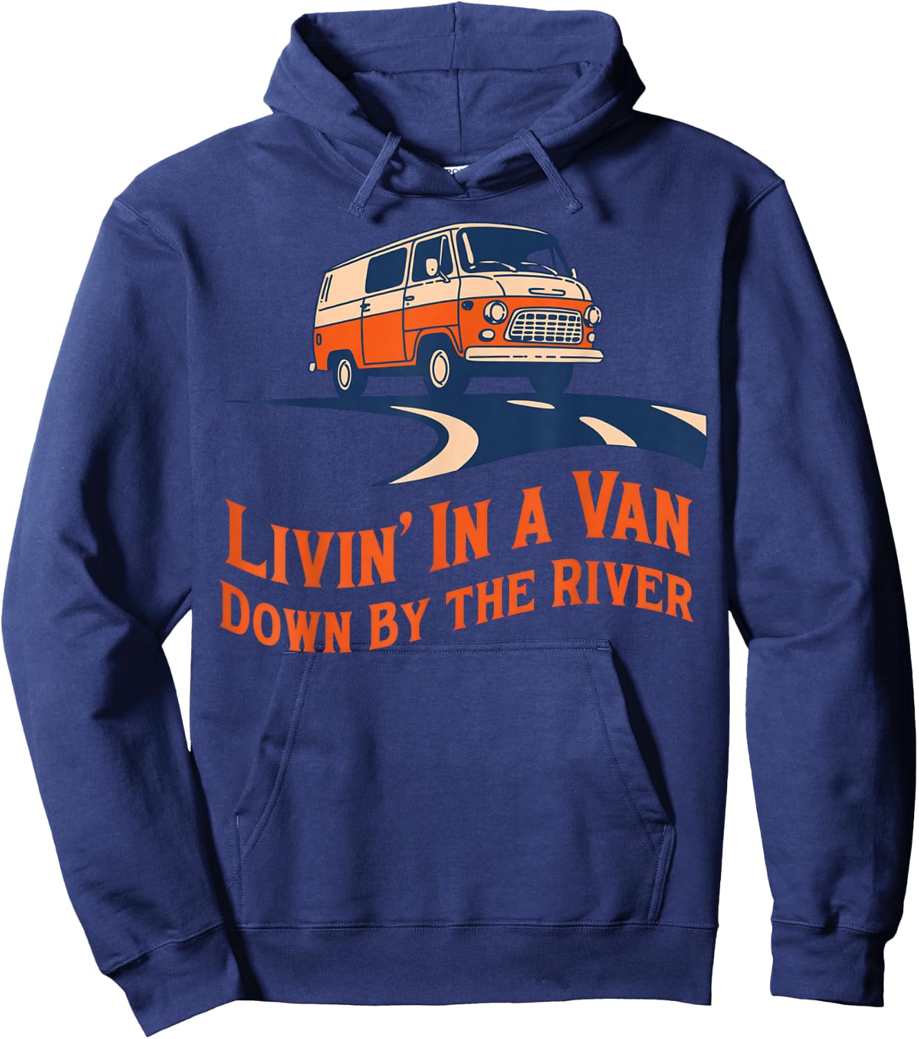 Livin' in A Van Down By The River Hoodie - Hoodie | Navy