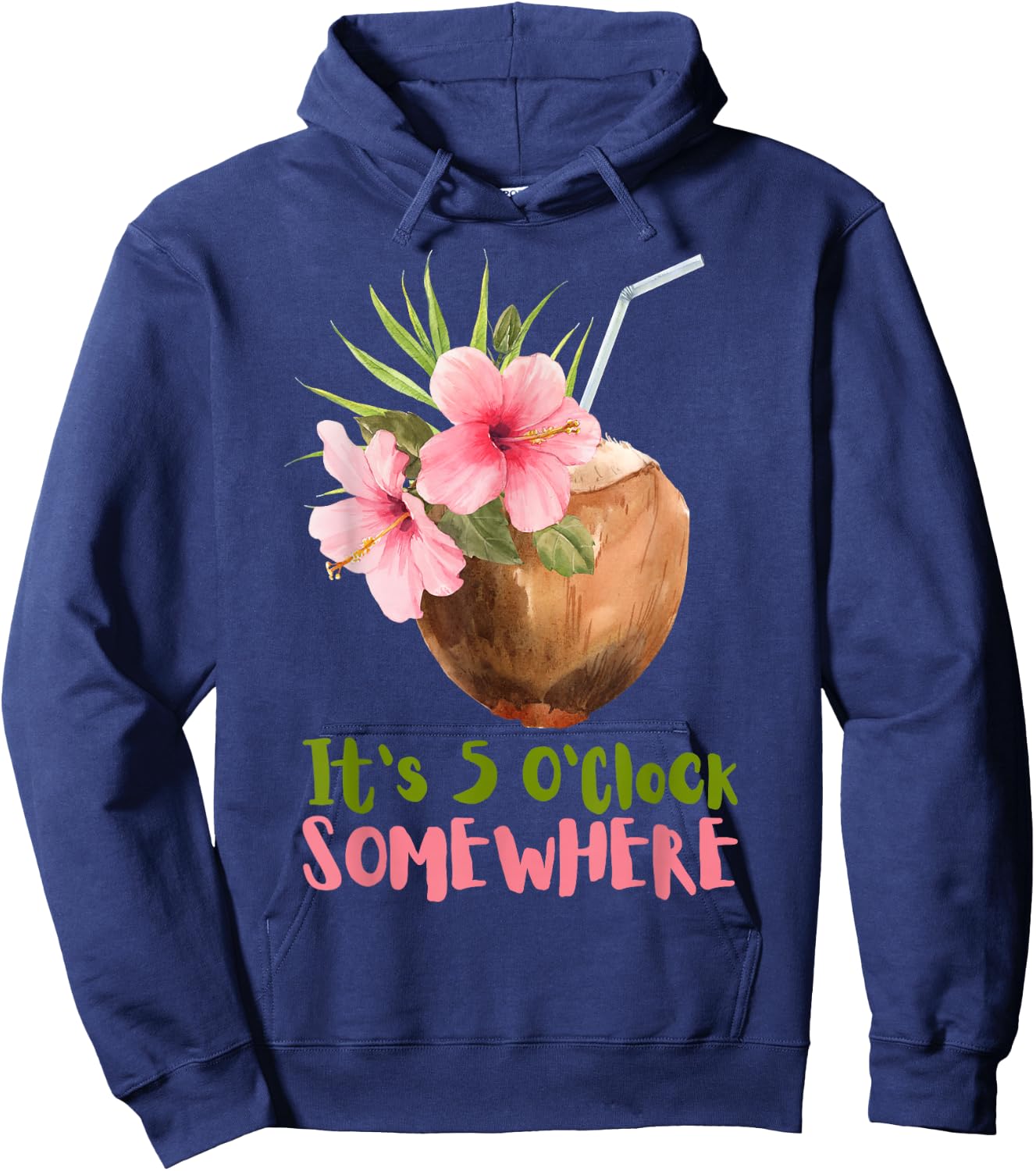 It's 5 O'clock Somewhere Coconut Cocktail Drinking Vacation Hoodie - Hoodie | Navy