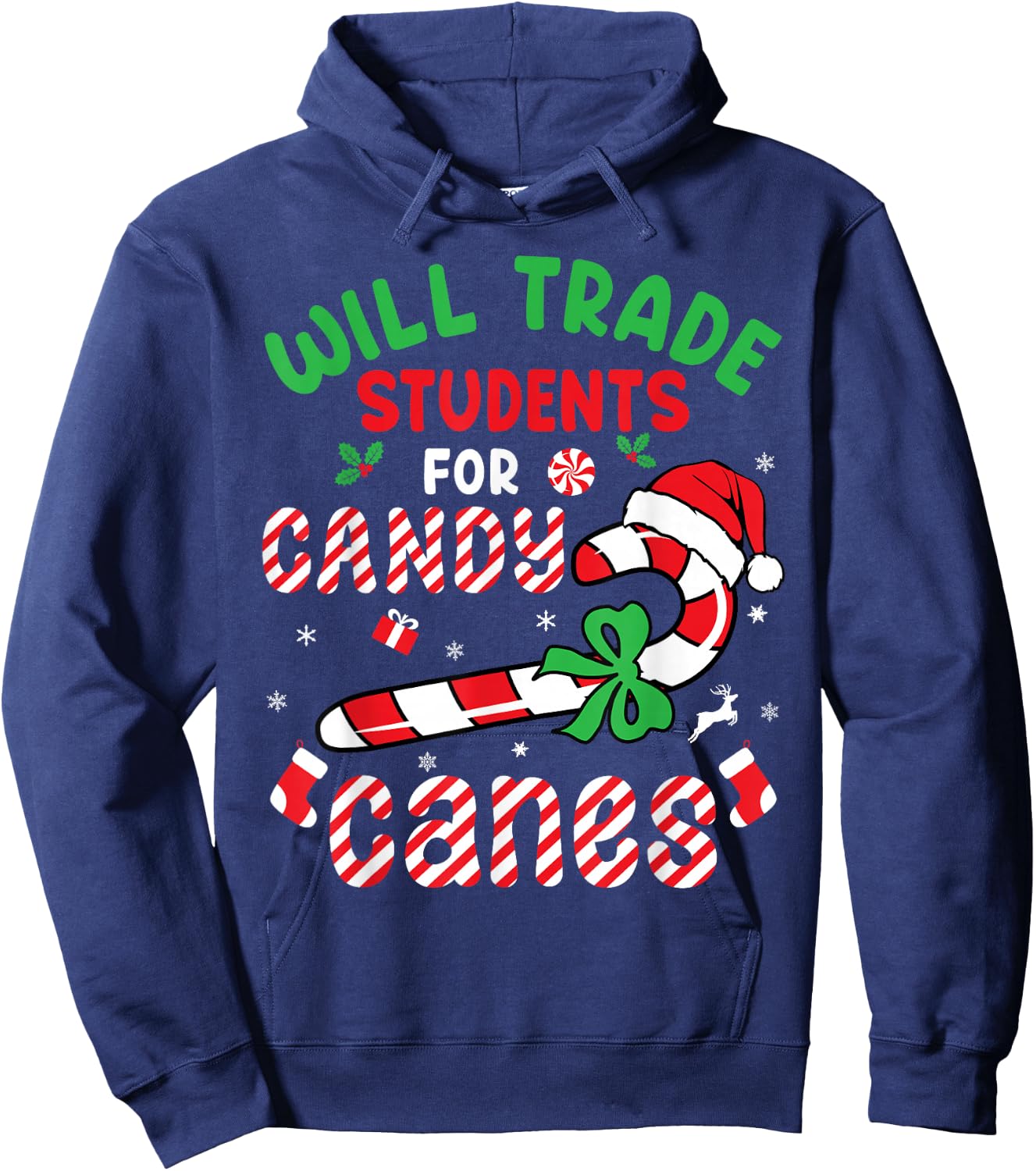 Will Trade Students For Candy Canes Teacher Christmas Xmas Hoodie - Hoodie | Navy
