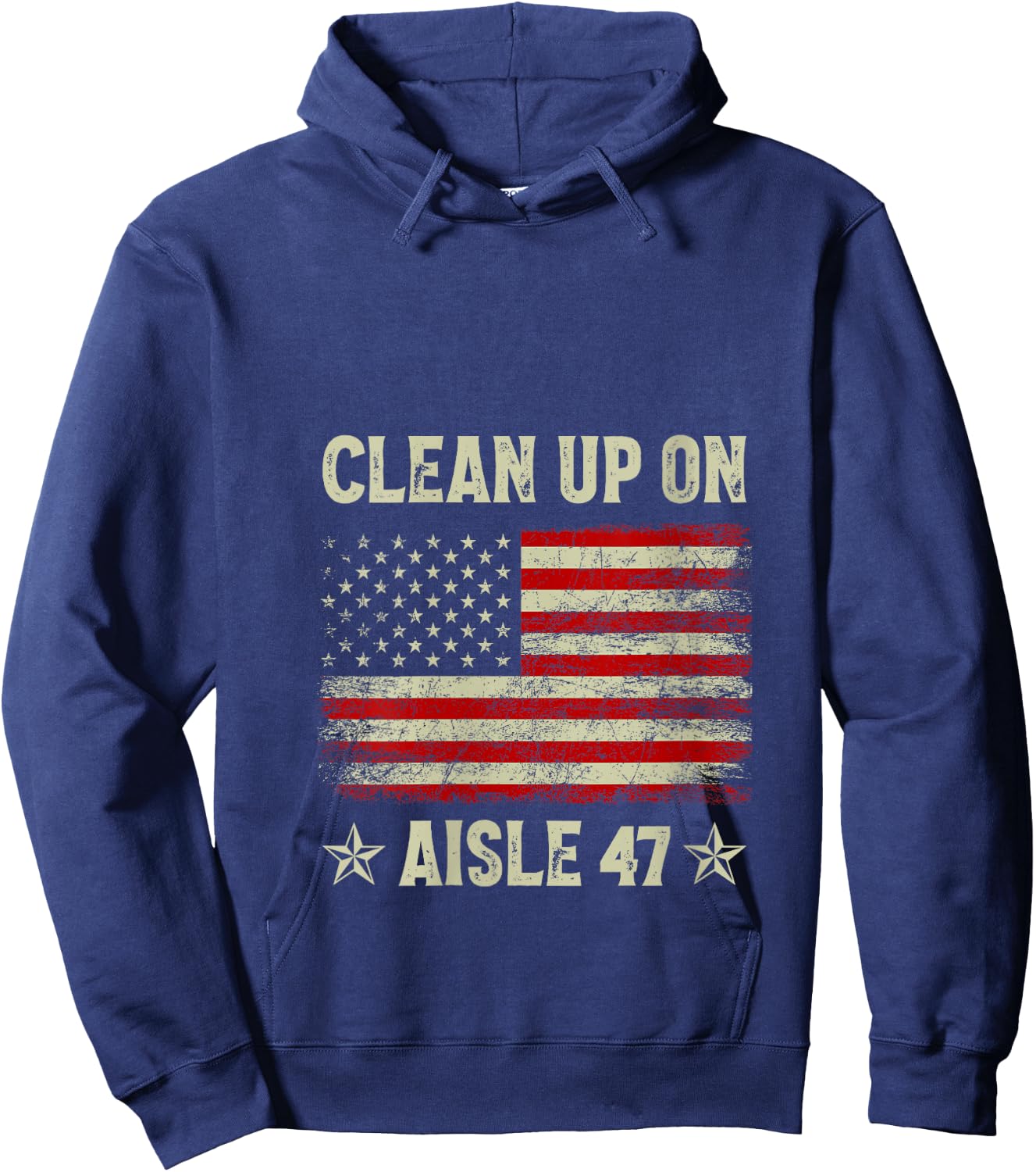 Clean Up On Aisle 47 Impeach 47 Anti Trump President 8647 V-Neck Hoodie - Hoodie | Navy