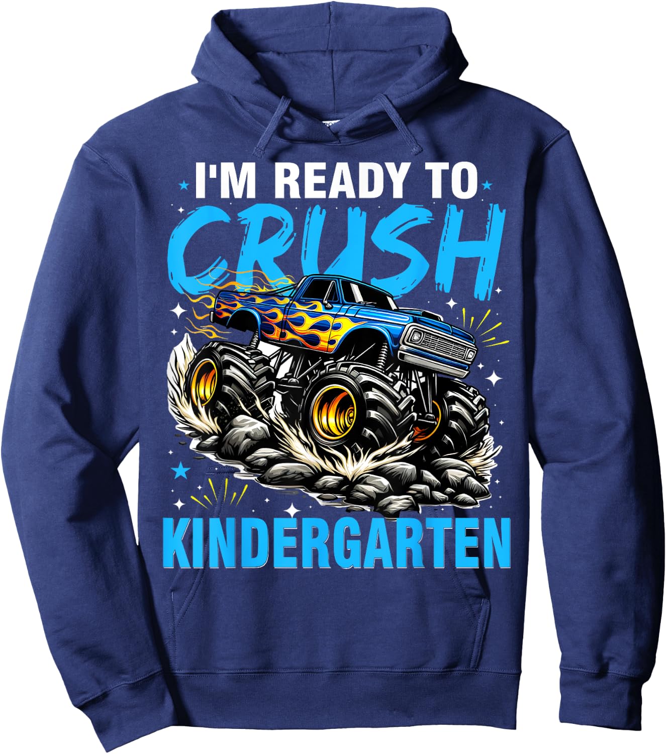 I'm Ready To Crush Kindergarten Monster Truck Hoodie - Hoodie | Navy