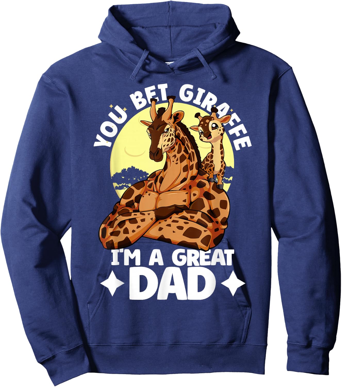 You Bet Giraffe I'm an great Dad Son Father's Day Giraffe Hoodie - Hoodie | Navy