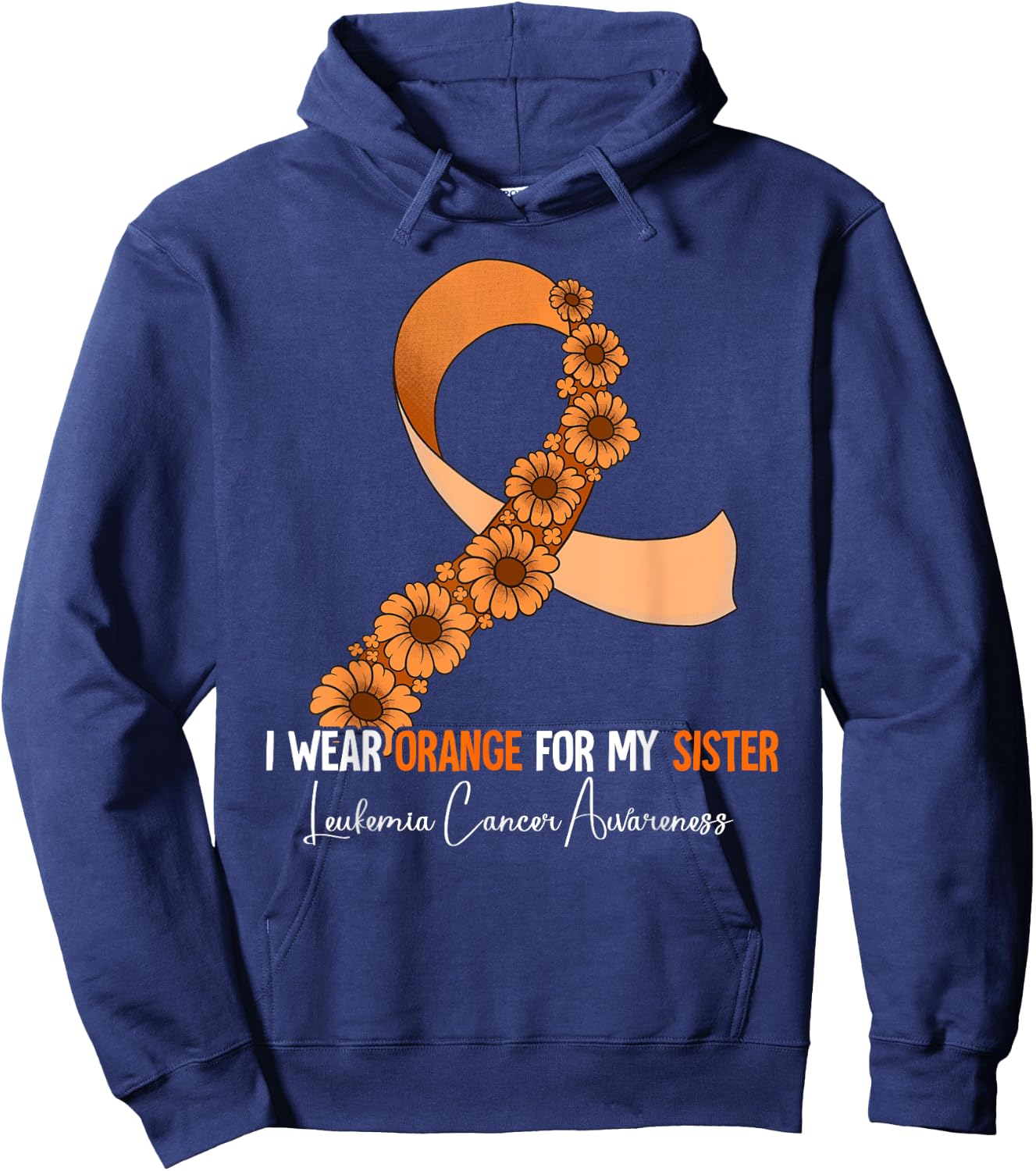I Wear Orange For My Sister Leukemia Awareness Hoodie - Hoodie | Navy