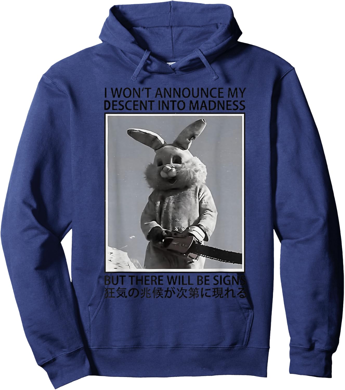 I Won't Announce My Descent Into Madness Funny Rabbit Hoodie - Hoodie | Navy