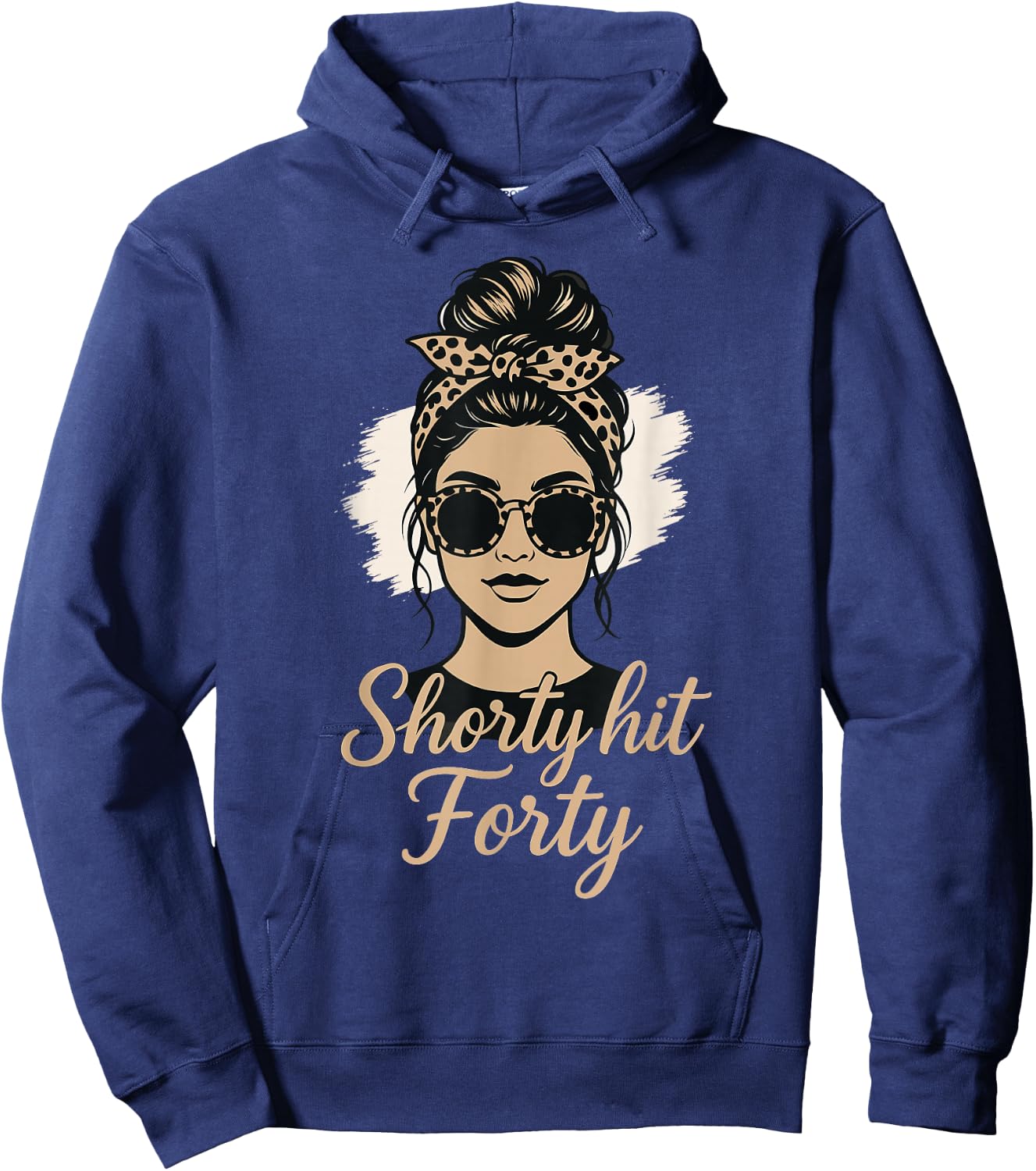Leopard Messy Bun Shorty Hit Forty 40th Birthday Hoodie - Hoodie | Navy