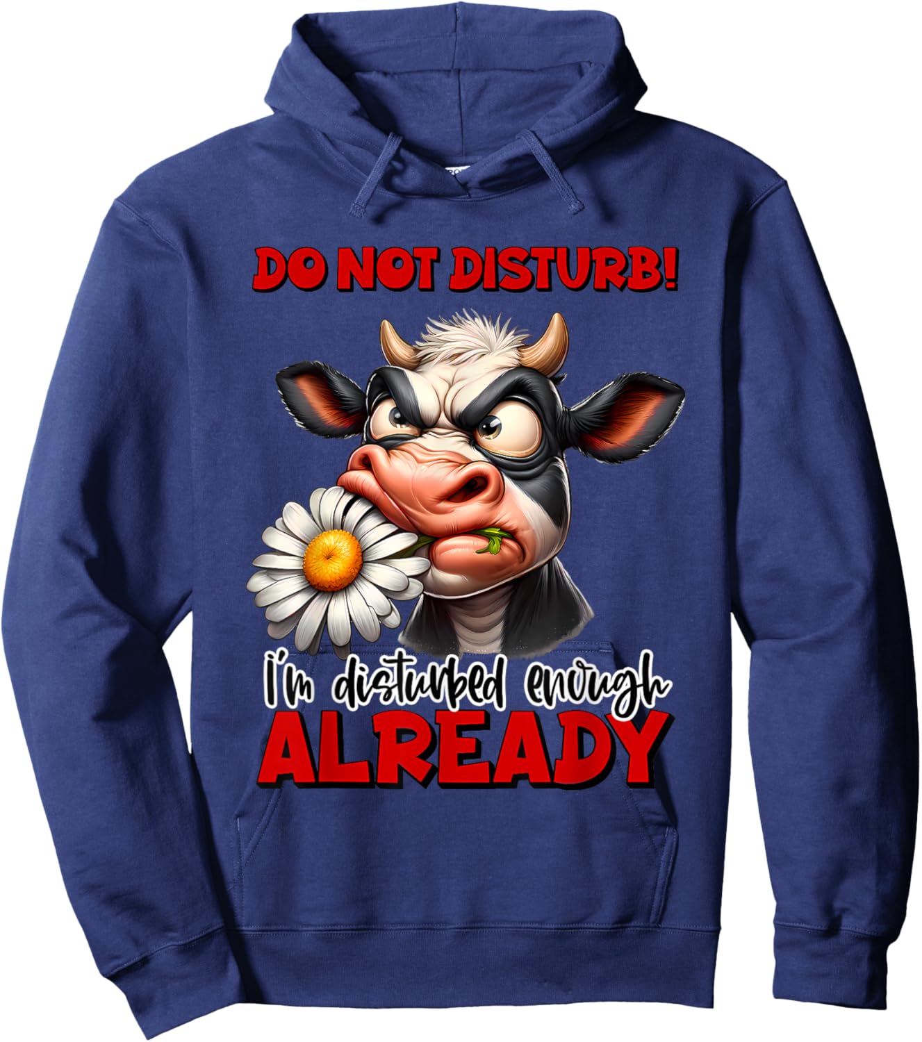 Do Not Disturb I'm Disturbed Enough Cow Hoodie - Hoodie | Navy