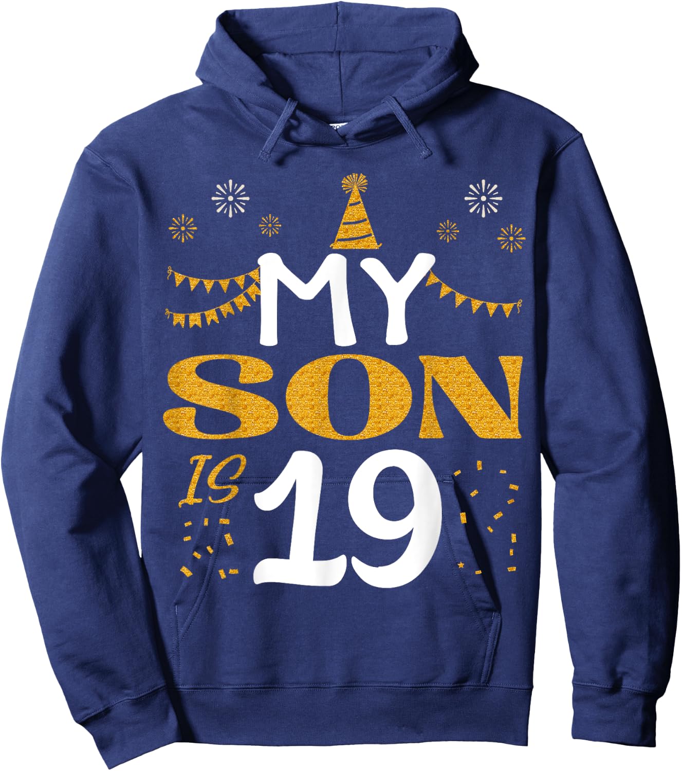 My Son Is 19 19th Birthday 2006 19 Years Old Son Boy Hoodie - Hoodie | Navy