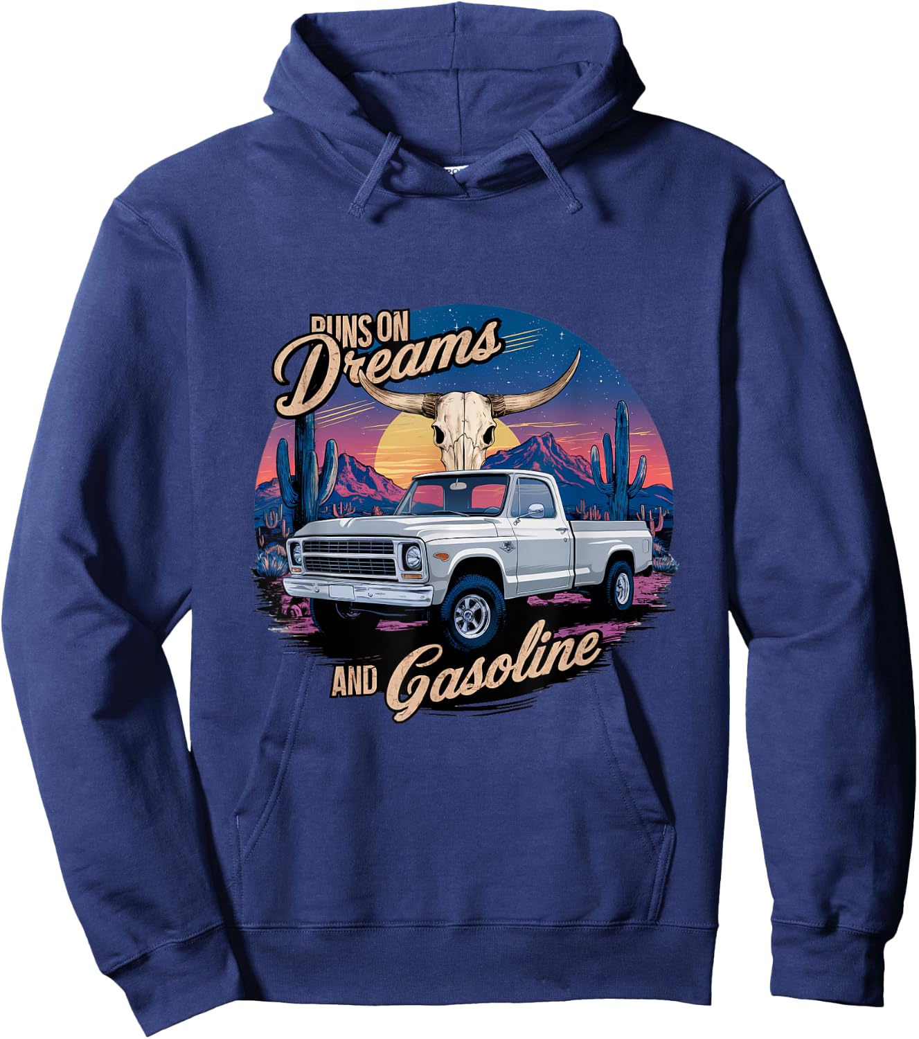 Run on dreams and gasoline wetsern desert truck Hoodie - Hoodie | Navy