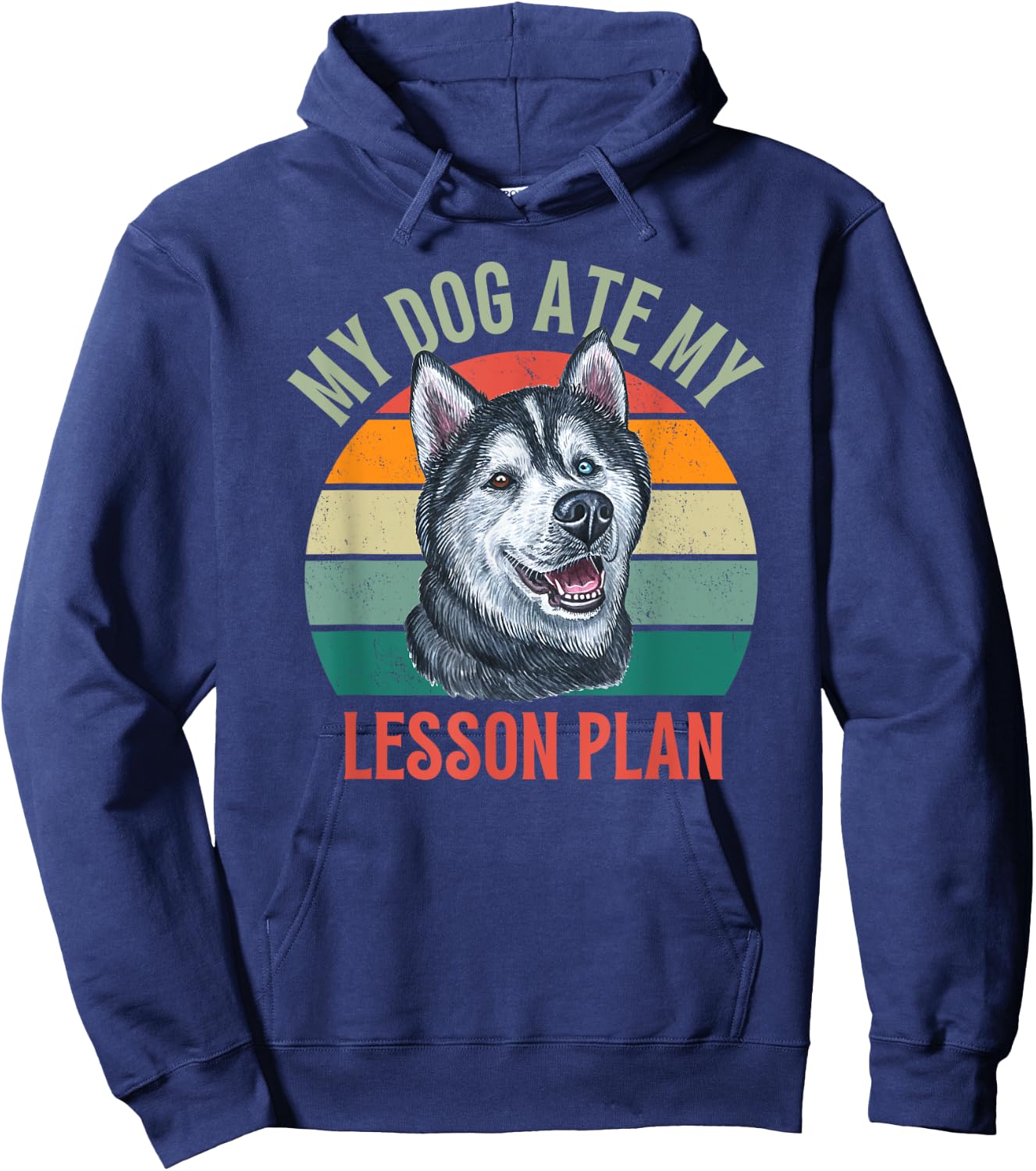 My Dog Ate My Lesson Plan Retro Husky Dog Teacher Men Women Hoodie - Hoodie | Navy