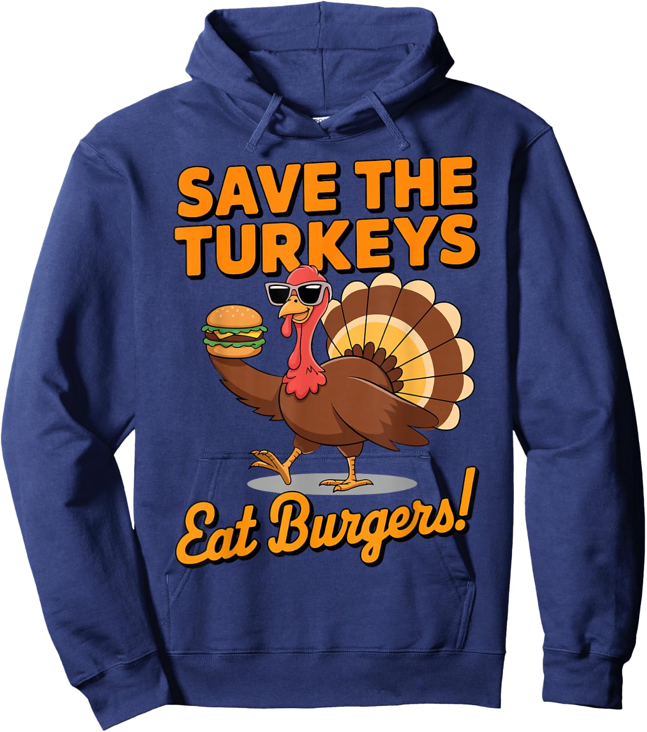 Save the Turkeys Eat Burgers Funny Thanksgiving Hoodie - Hoodie | Navy