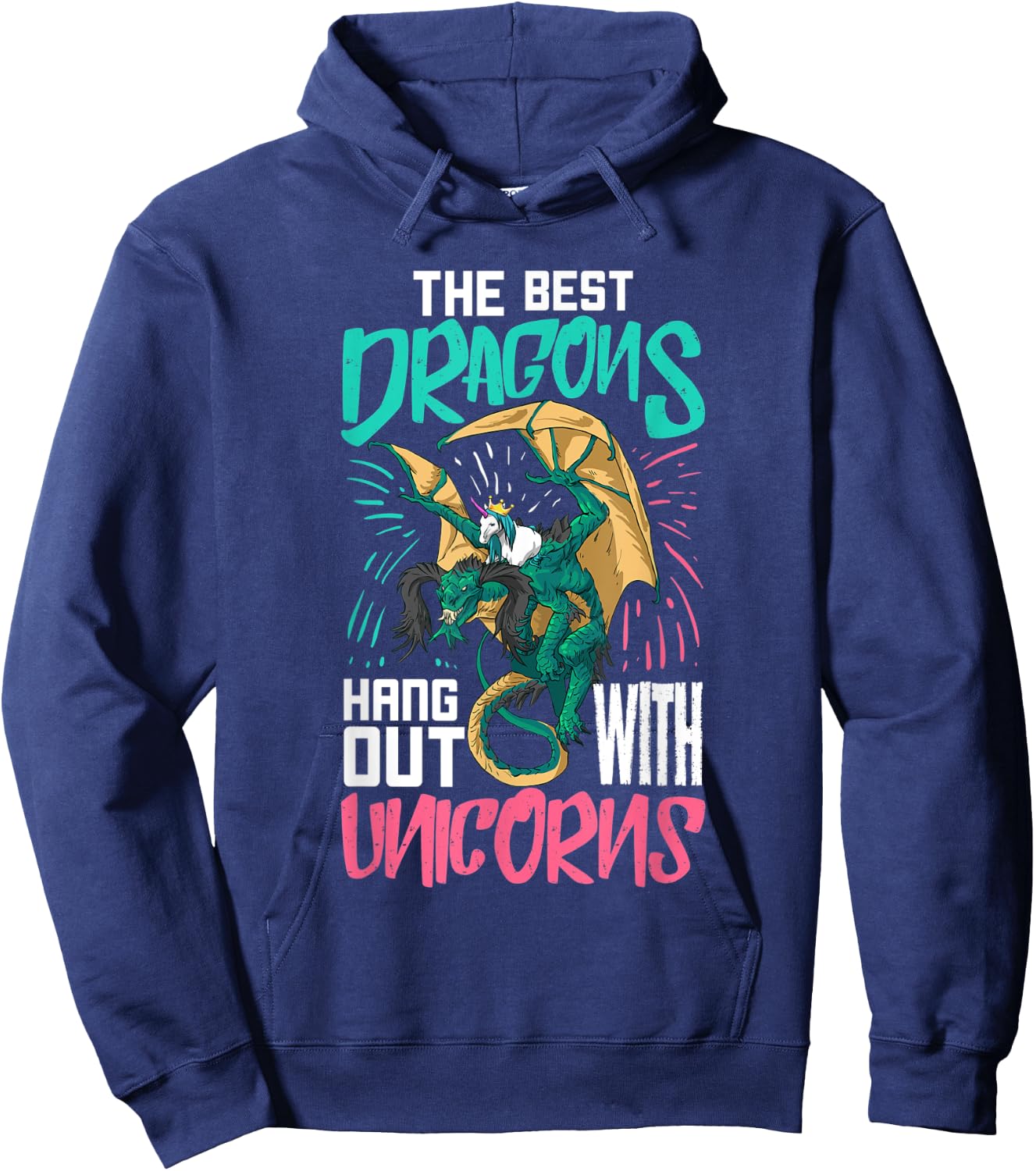 The Best Dragons Hang Out With Unicorns Gift A Nerd Hoodie - Hoodie | Navy