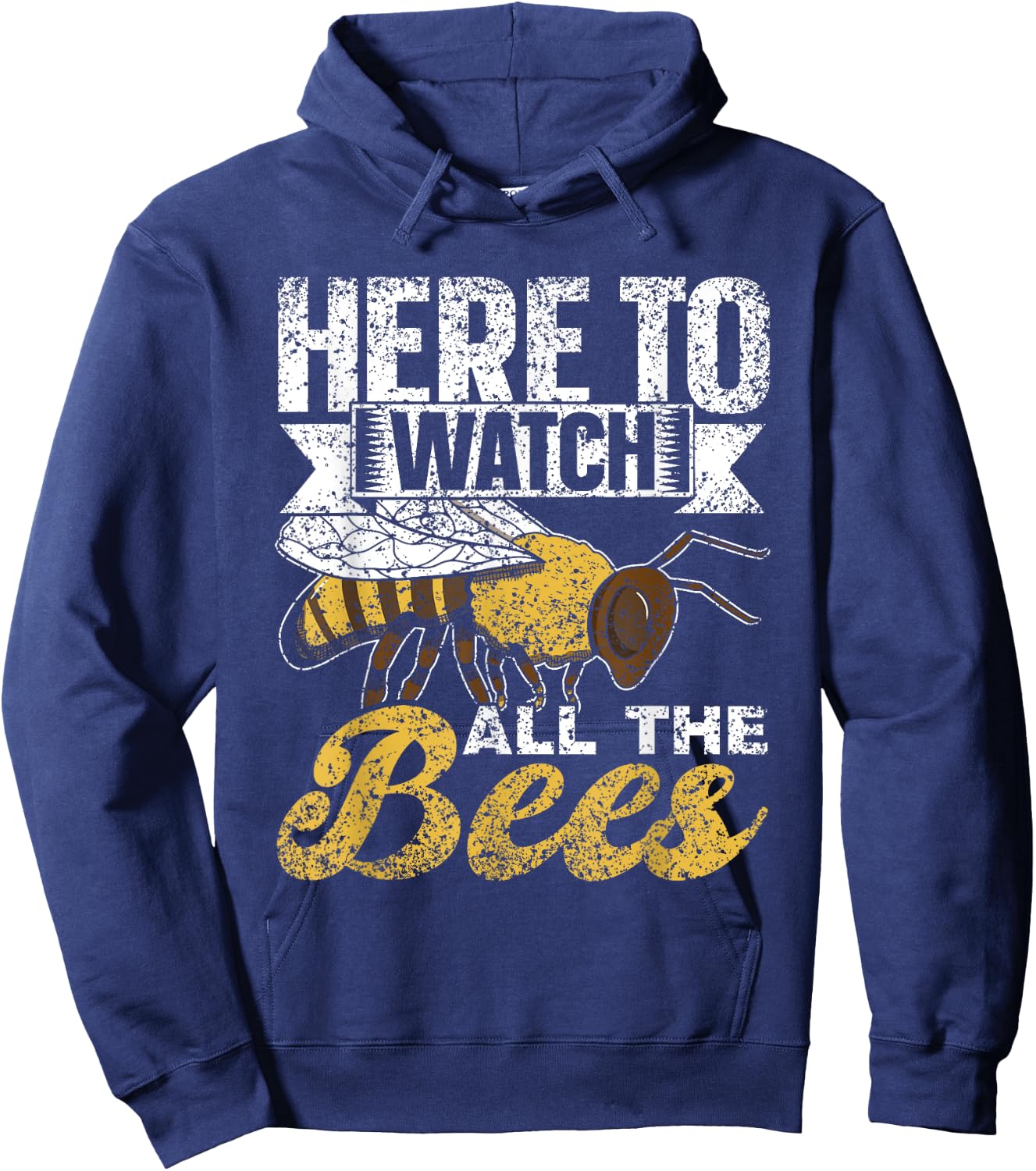 Here To Watch All The Bees Honeybee Bee Beekeeper Hoodie - Hoodie | Navy