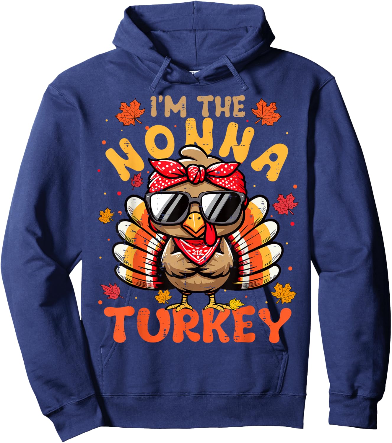 I'm the Nonna Turkey Matching 2024 Family Thanksgiving Hoodie - Hoodie | Navy