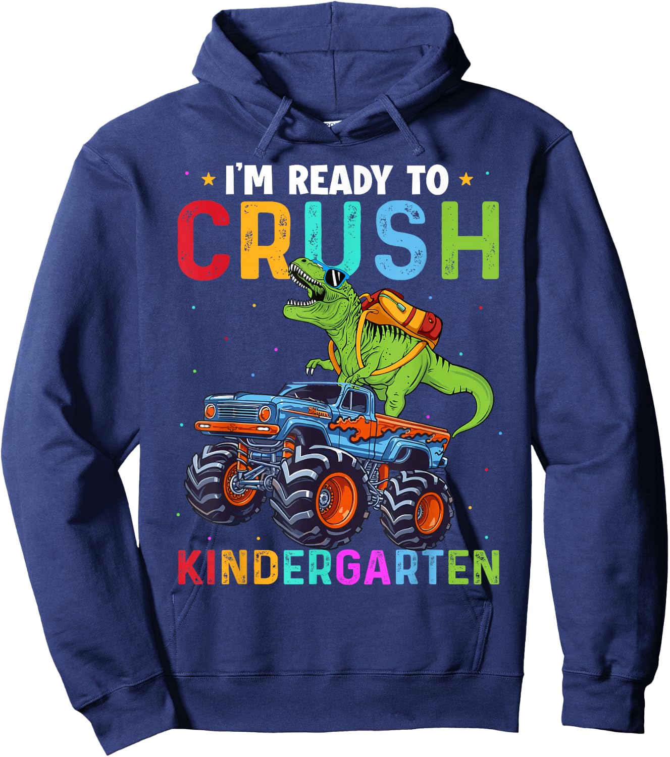 I'm Ready To Crush Kindergarten Monster Truck Dinosaur Boys Hoodie - Hoodie | Navy