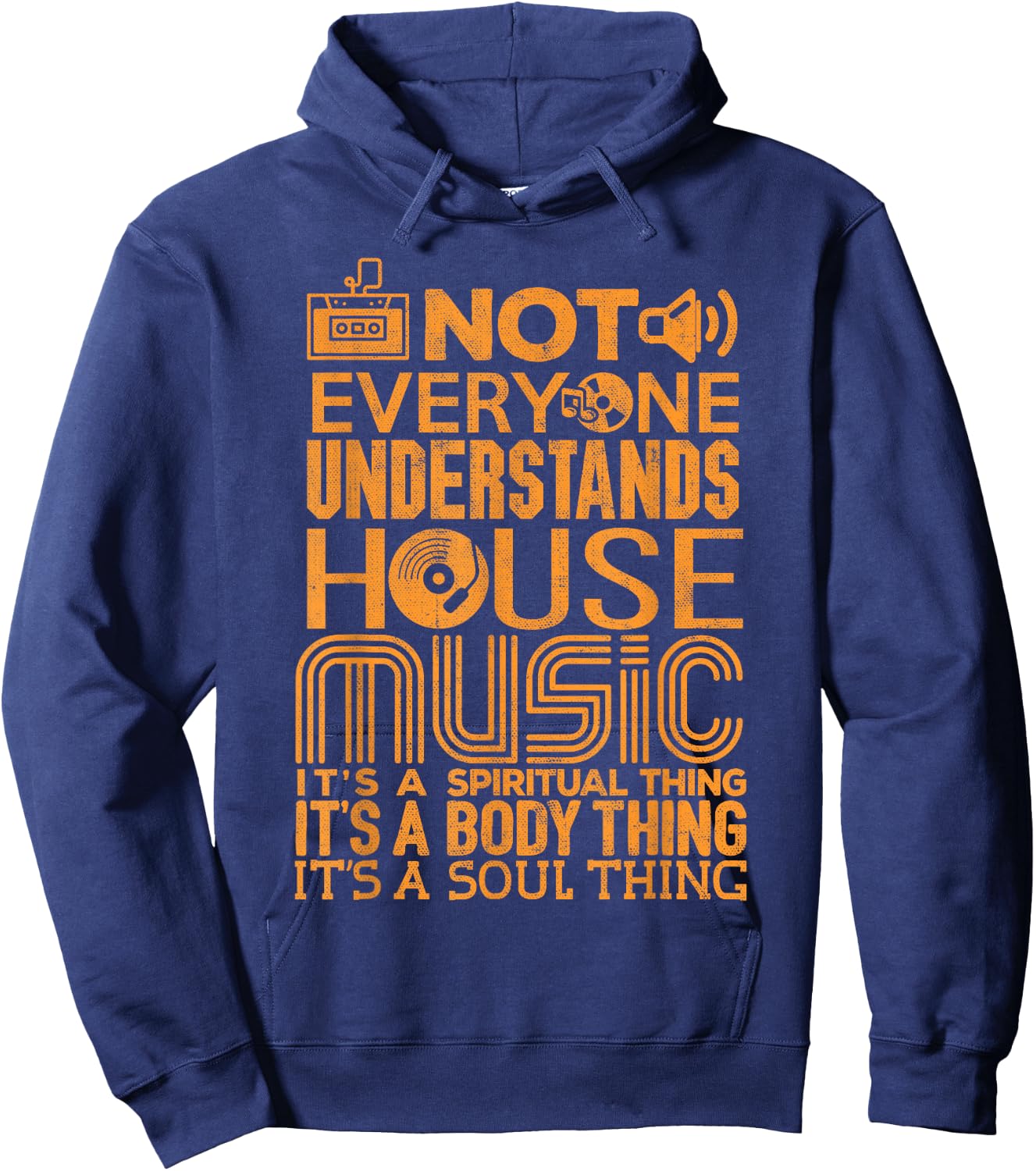 House Music Lover Not Everyone Understands House Music , Black Hoodie - Hoodie | Navy