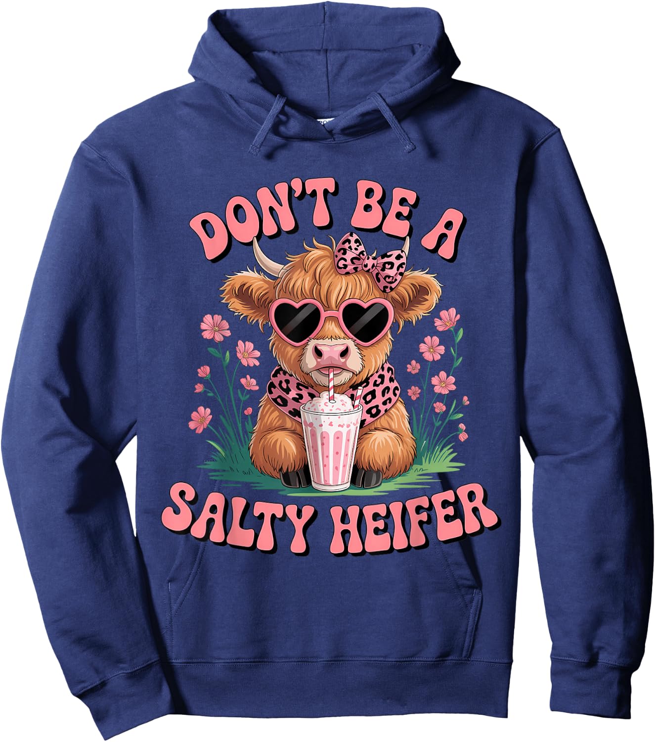 Don't Be A Salty Heifer Funny Highland Cow Cow Lover Hoodie - Hoodie | Navy