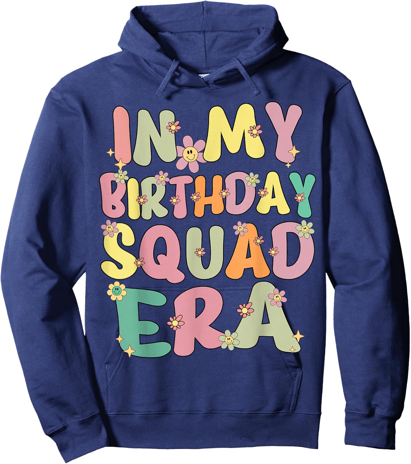 In My Birthday Squad Era Retro Groovy Birthday Squad Party Hoodie - Hoodie | Navy