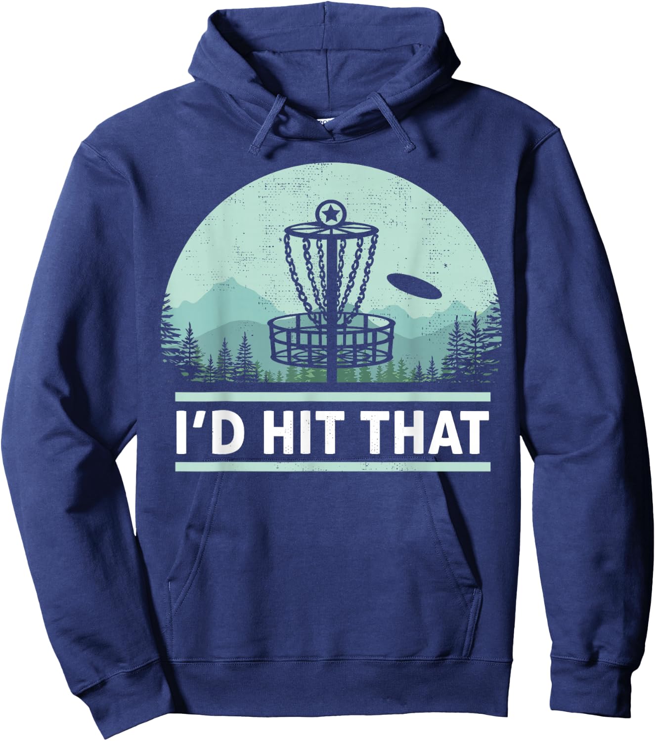 Funny I'd Hit That Disc Golf Joke Design Idea Hoodie - Hoodie | Navy
