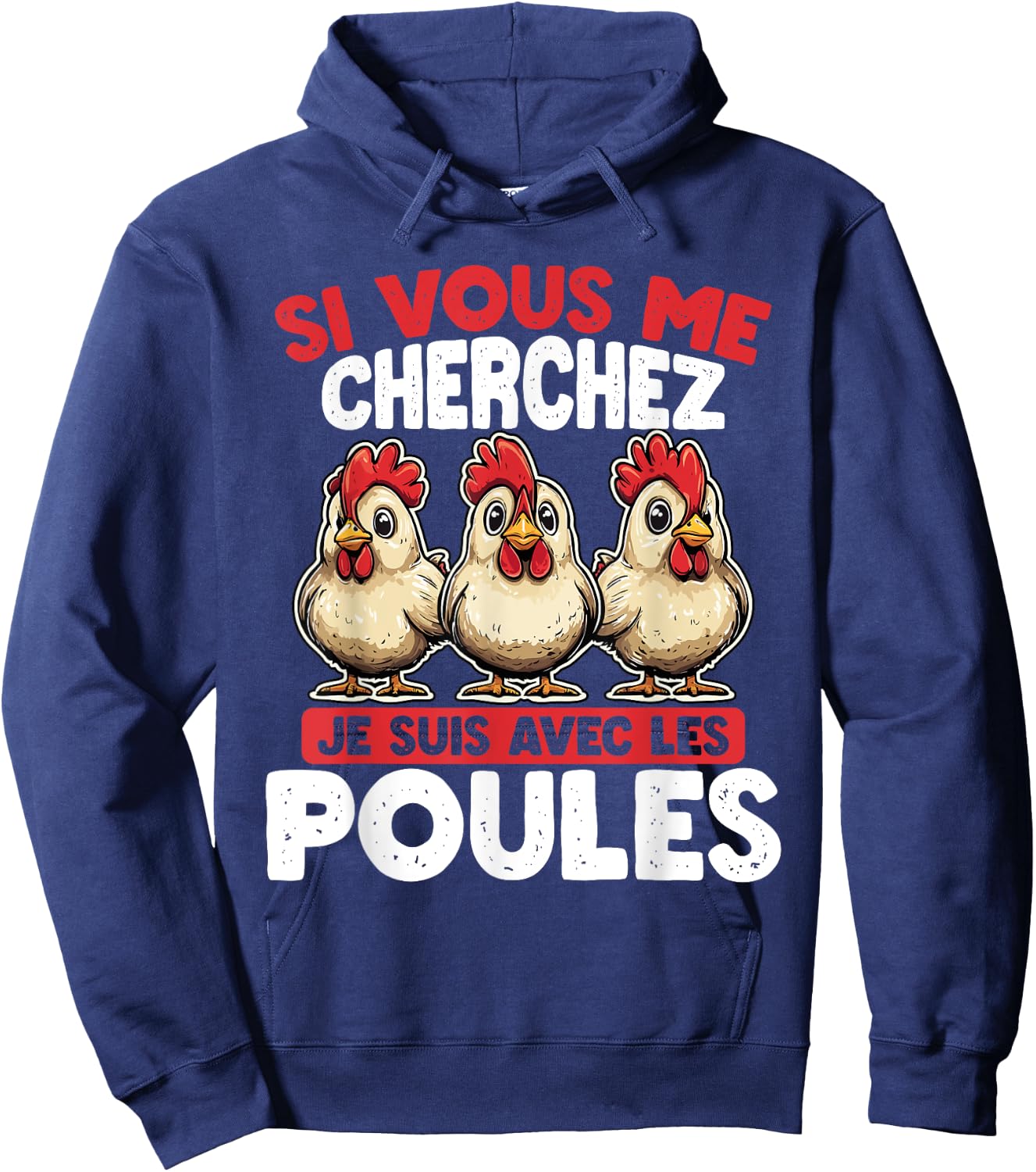 If you are looking for me, suis avec les Poules , Black, S Hoodie - Hoodie | Navy