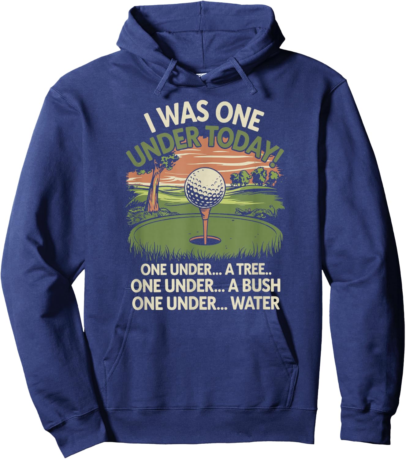 I Was One Under Today funny Golf Lover Golfer Golfing Hoodie - Hoodie | Navy