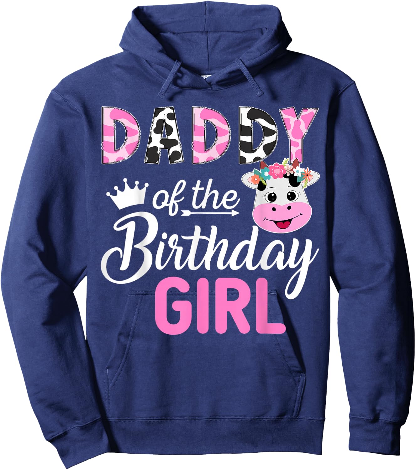 Daddy of The Birthday Girl Farm Cow 1 St Birthday Girl Hoodie - Hoodie | Navy