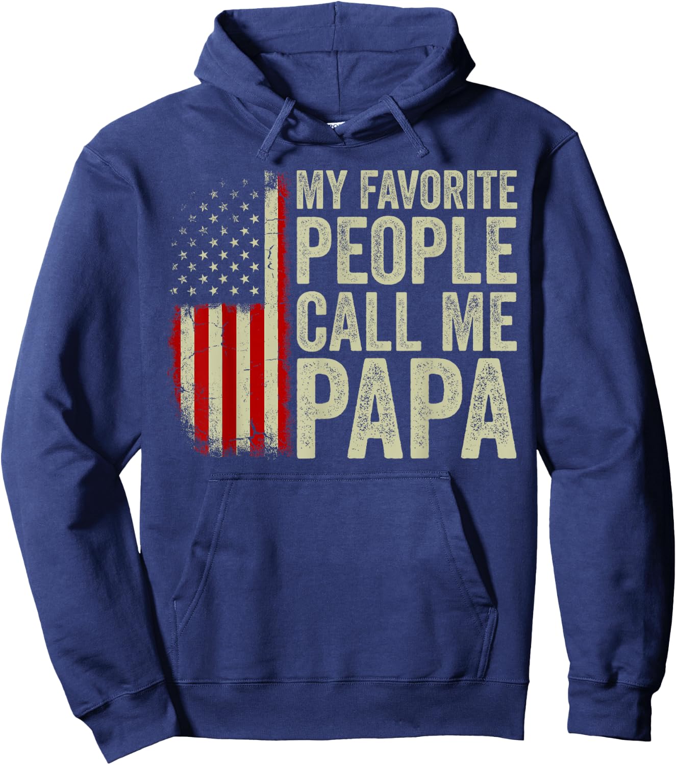 My Favorite People Call Me Papa US Flag Fathers Day Hoodie - Hoodie | Navy