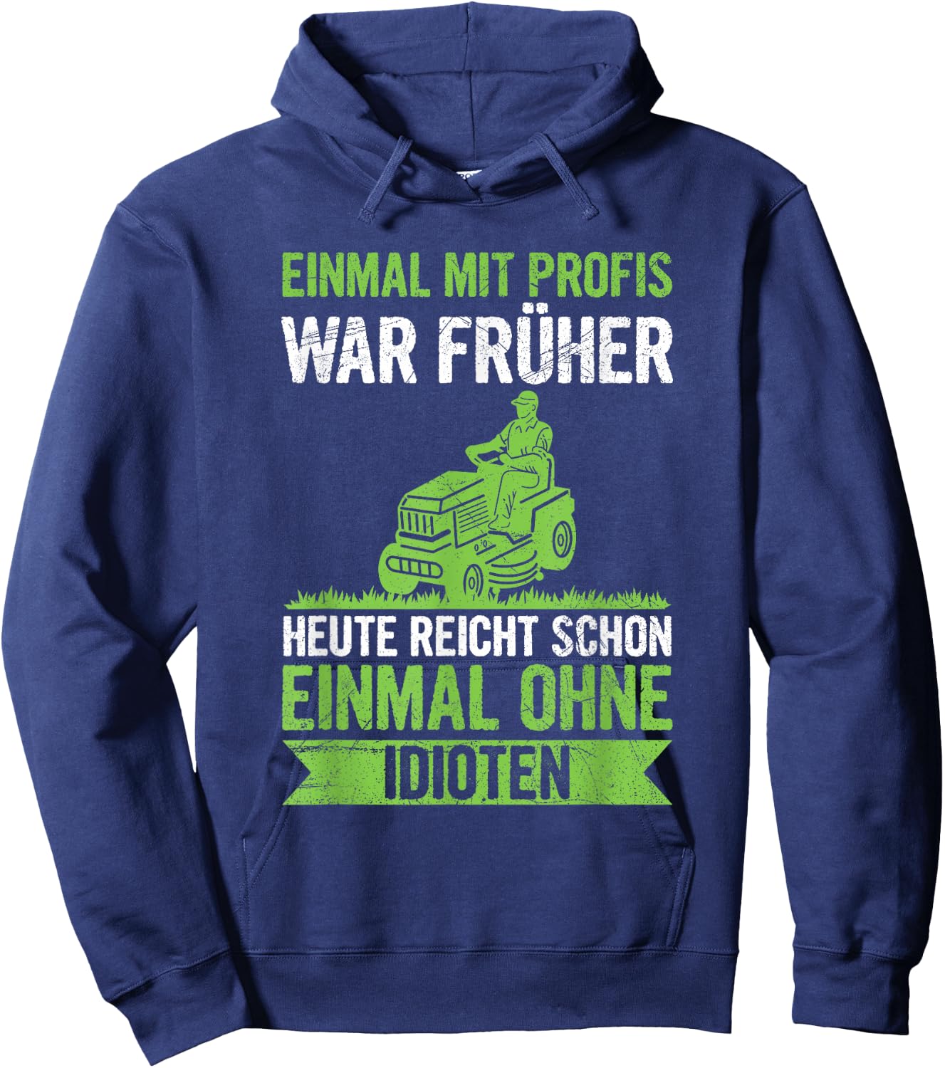 Einmal Mit Profis Arbeiten Landschaftsgärtner Rasenmäher Hoodie - Hoodie | Navy