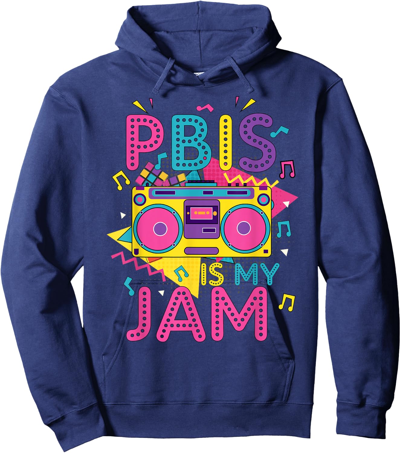 PBIS Is My Jam Positive Behavior Interventions Supports Hoodie - Hoodie | Navy