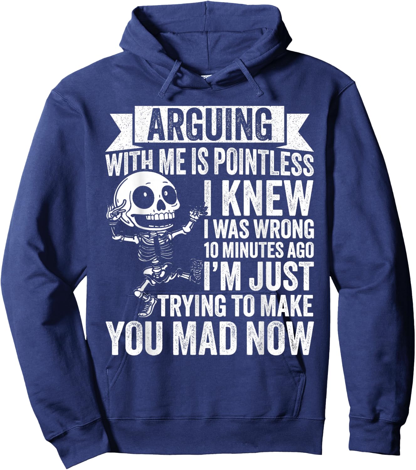 Arguing with ME is Pointless I Knew I was Wrong 10 Hoodie - Hoodie | Navy