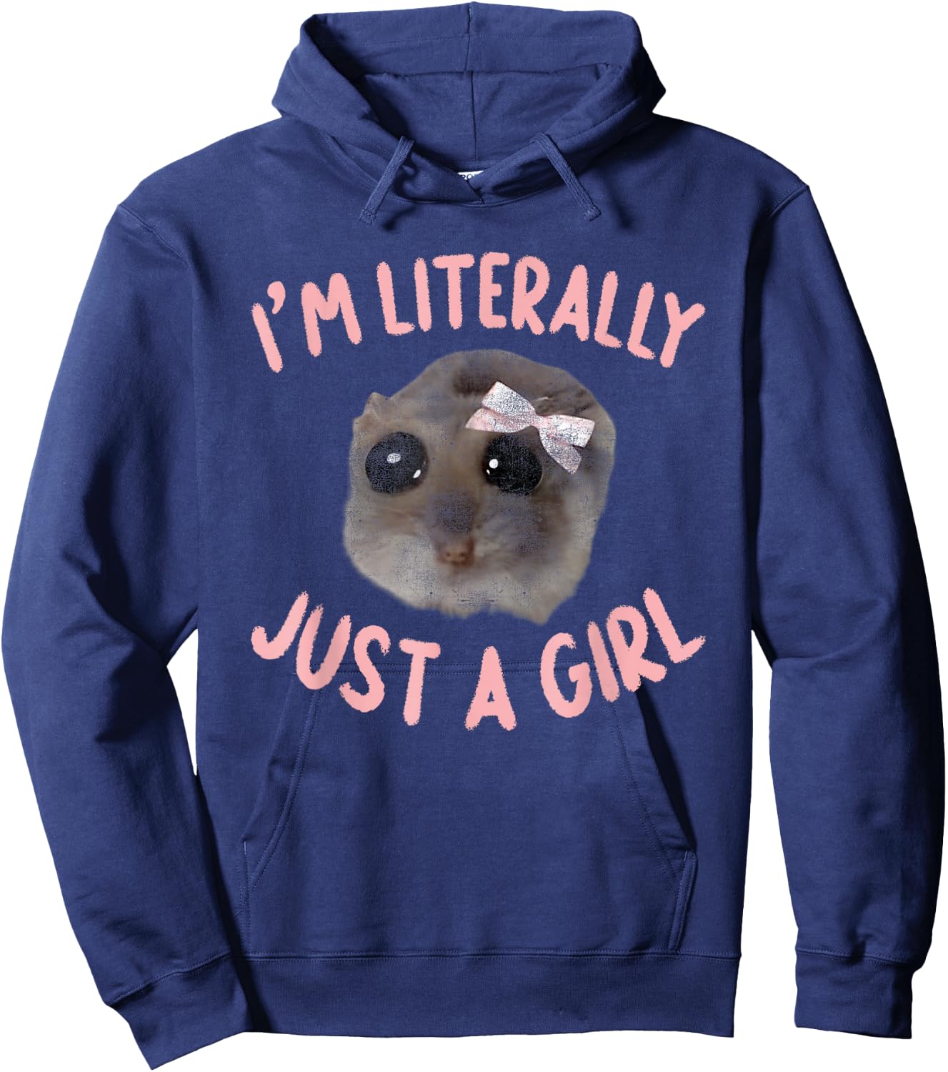 I'm Literally Just A Girl Sad Hamster Meme With Pink Ribbon Hoodie - Hoodie | Navy