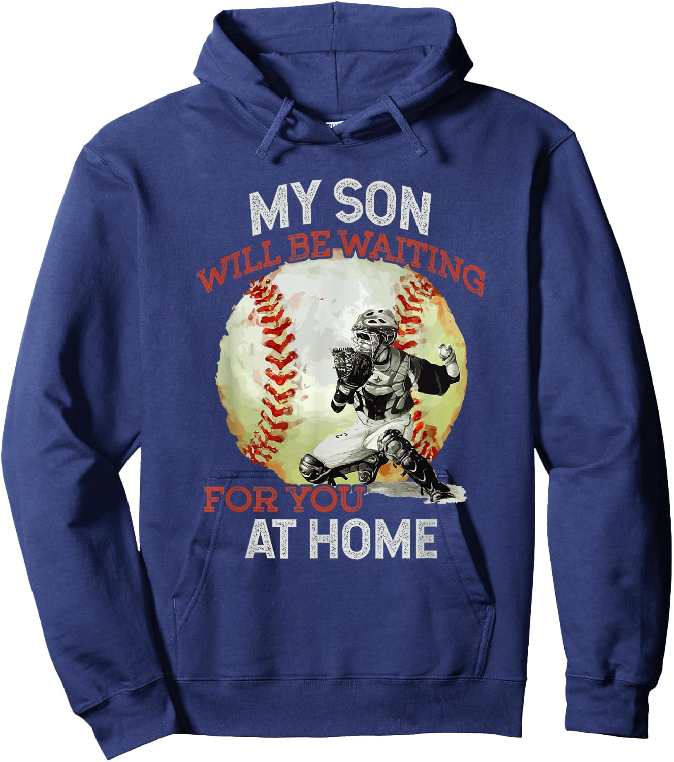 My Son Will Be Waiting on You At Home Baseball Catcher Hoodie - Hoodie | Navy