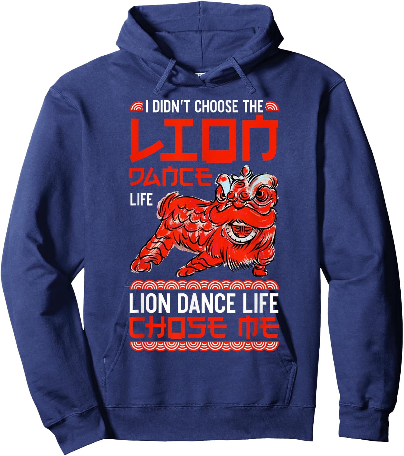 Lion Dance Entertainer Chose Me Chinese New Year Performer Hoodie - Hoodie | Navy