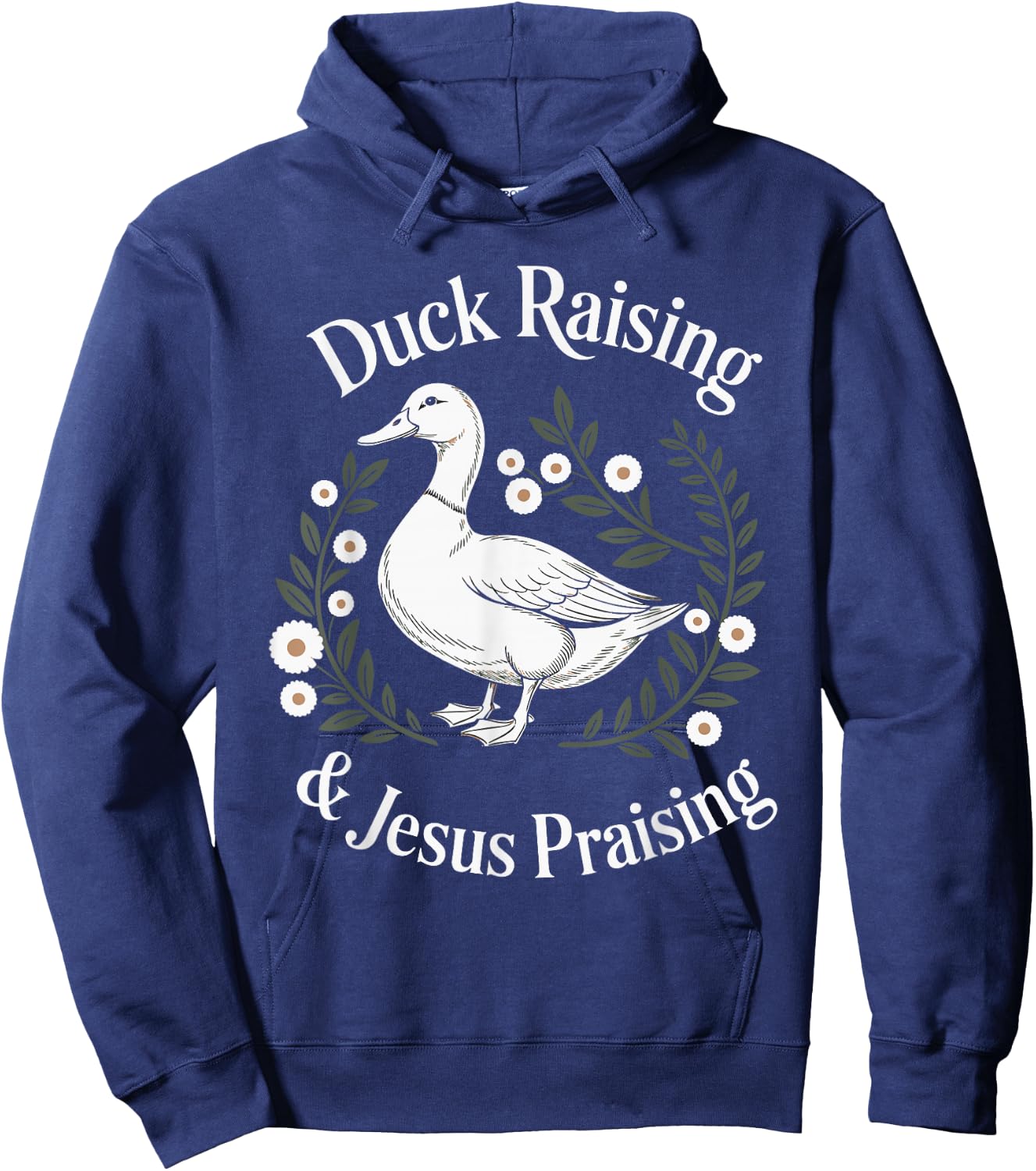 Duck Raising And Jesus Praising Farm Christian Faith Hoodie - Hoodie | Navy