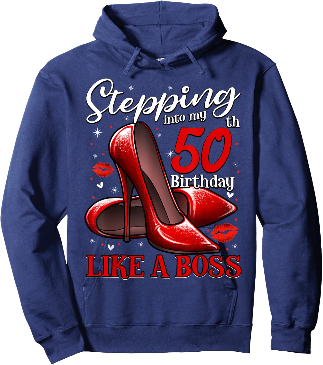 50 and Fabulous High Heels Stepping Into My 50th Birthday Hoodie - Hoodie | Navy