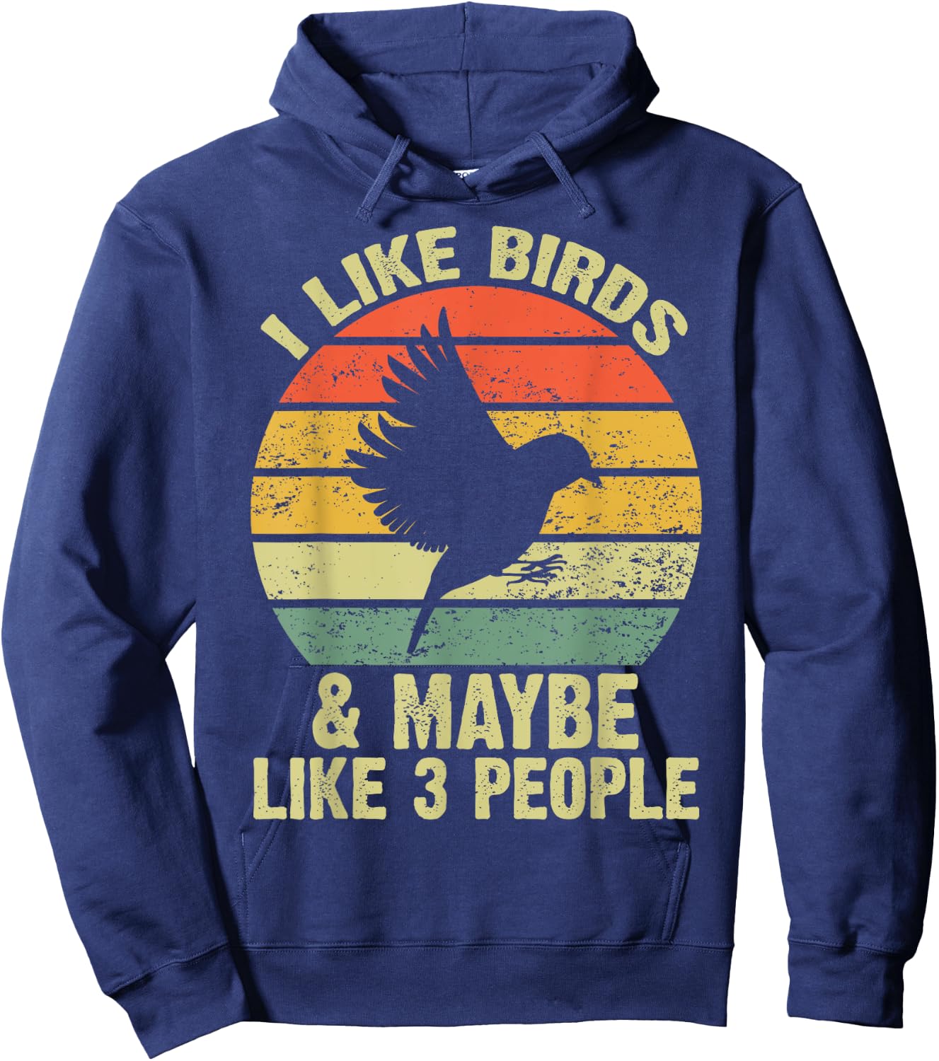 I Like Birds And Maybe Like 3 People Funny Birds Lover Hoodie - Hoodie | Navy