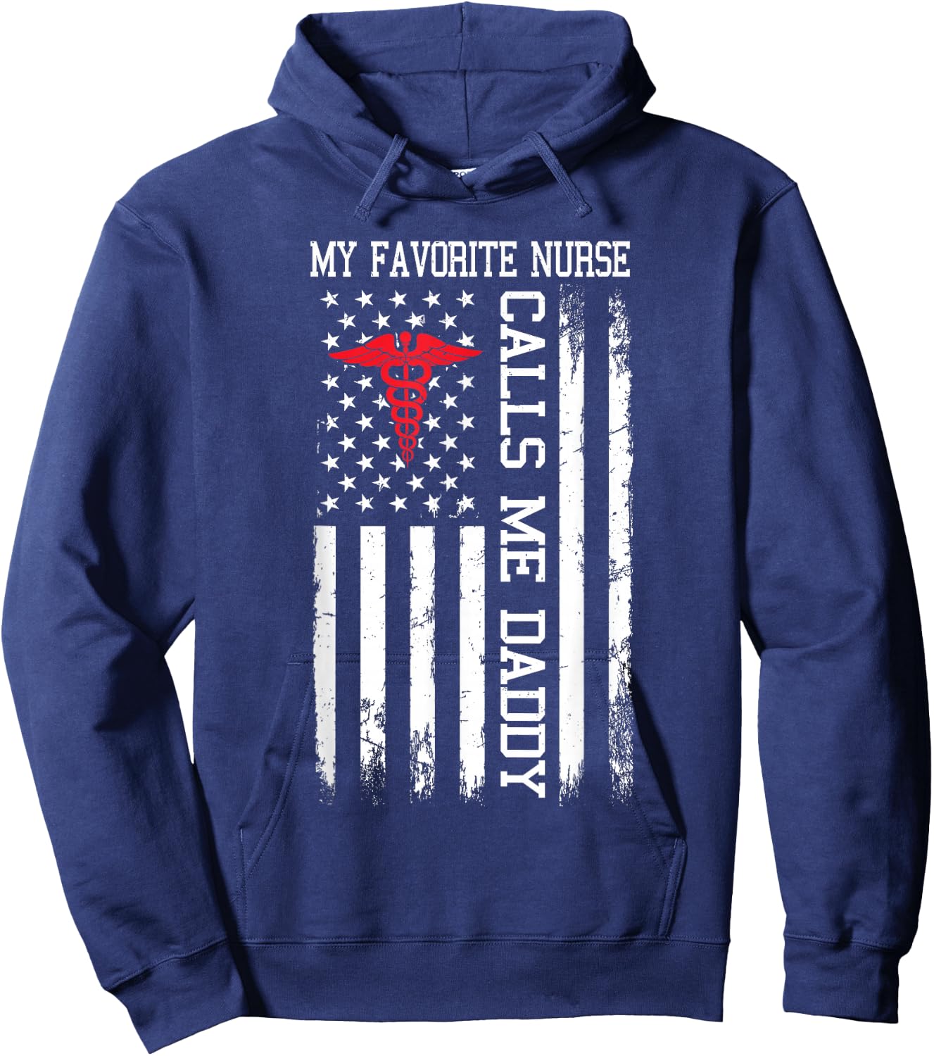 My Favorite Nurse Calls Me Daddy American Flag Hoodie - Hoodie | Navy