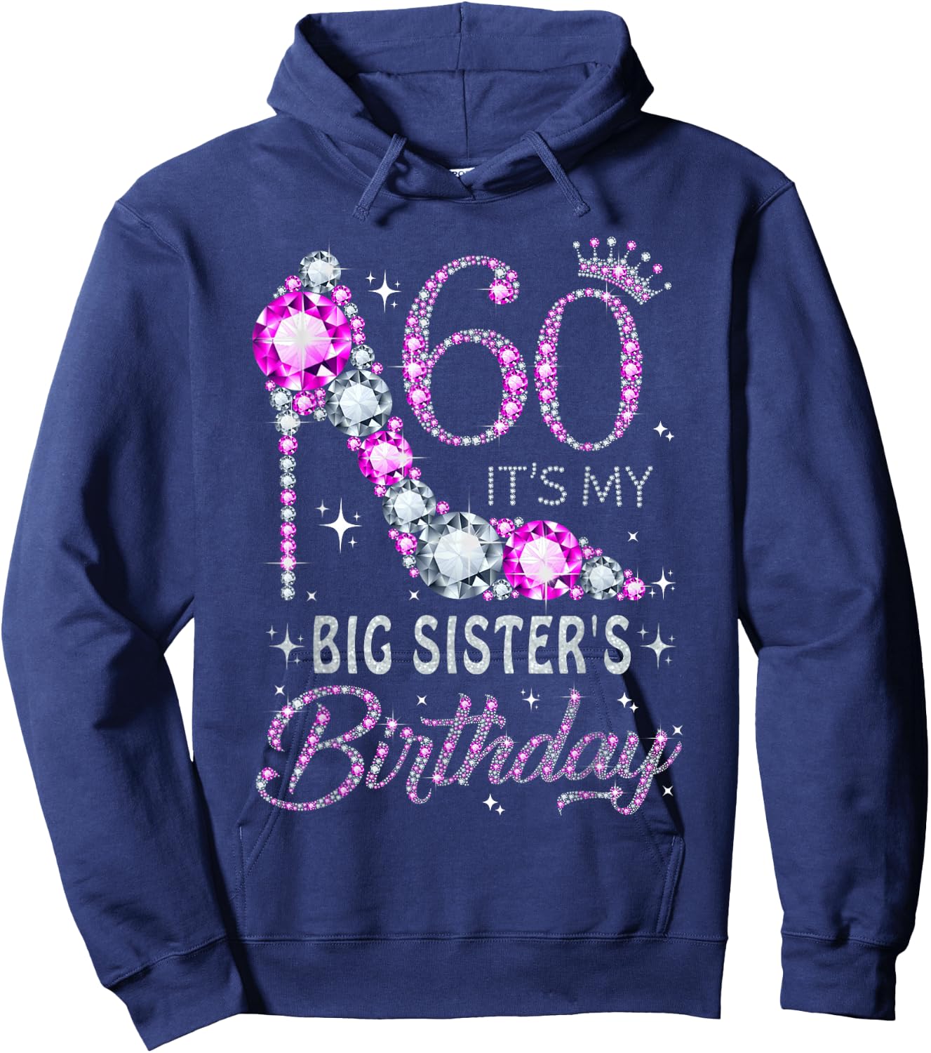 60 It's My Big Sister's Birthday High Heel 60 Years Old Hoodie - Hoodie | Navy