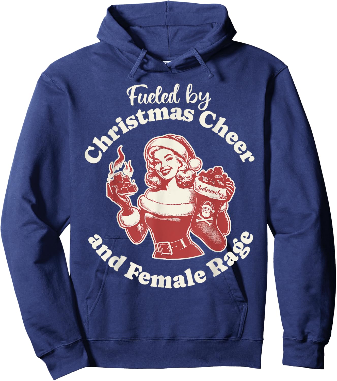 Funny Fueled By Christmas Cheer And Female Rage Patriarchy Hoodie - Hoodie | Navy